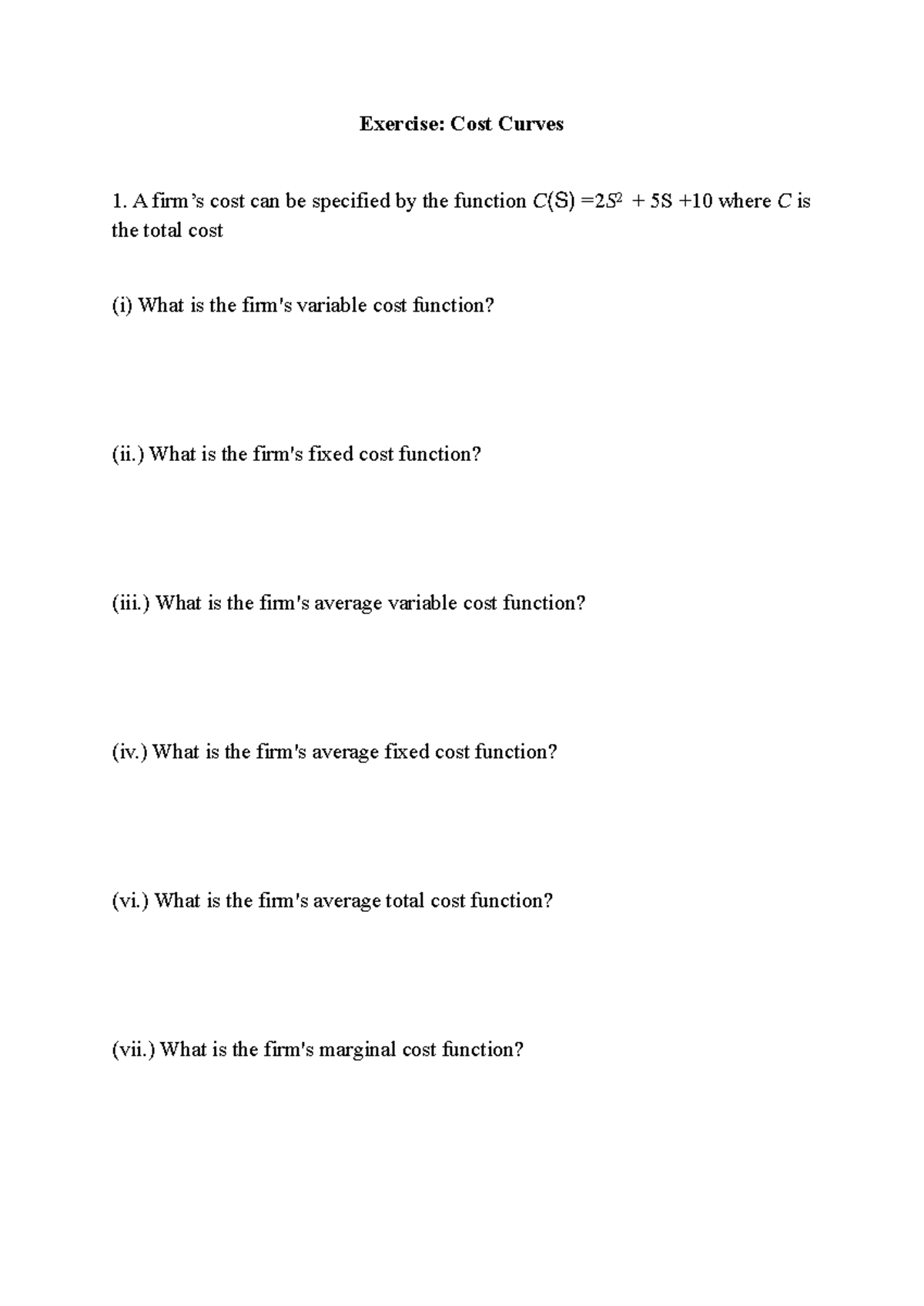Micro Exercise Cost Curves - Exercise: Cost Curves A firm’s cost can be ...