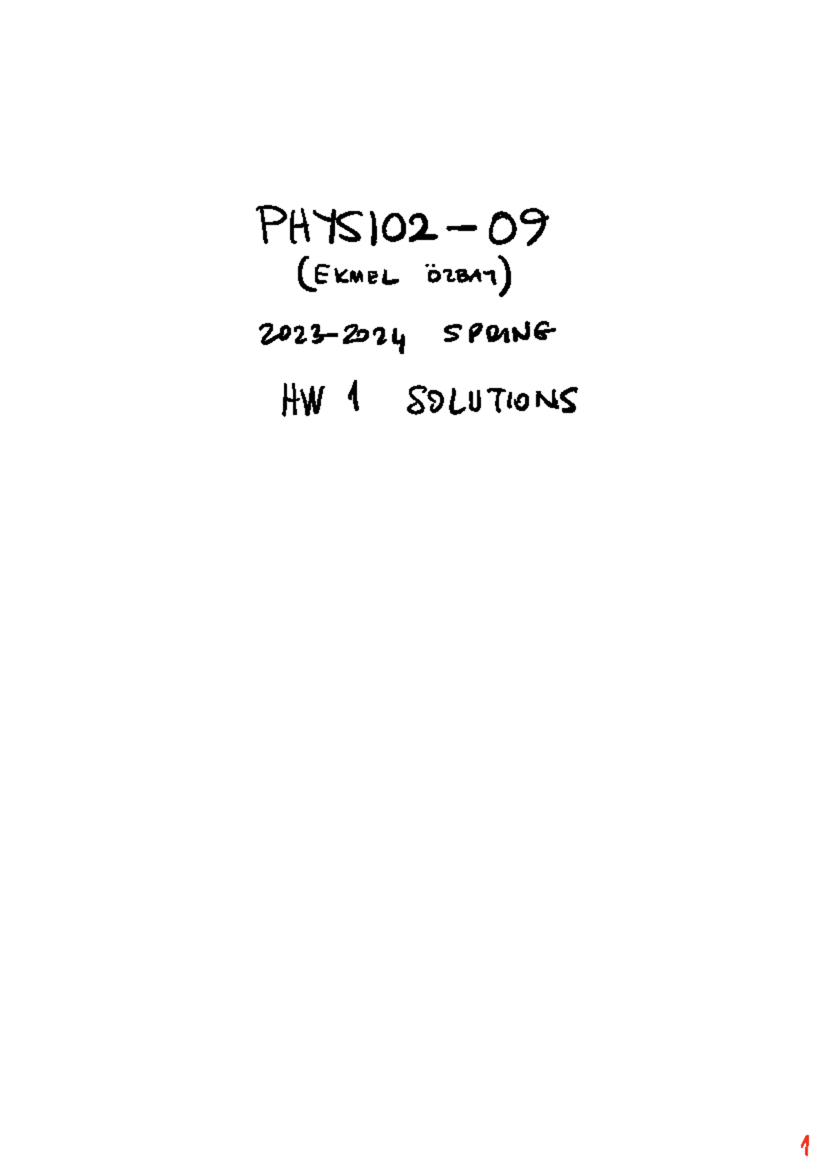 PHYS102 09 HW SOLN - PHYS 02 EKMEL OZBAT 2023 2024 SPRING HW 1 ...