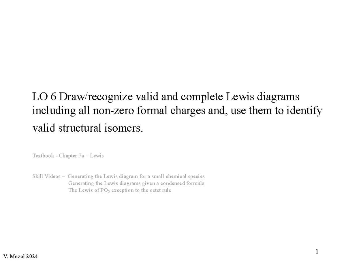 201w24 LO 6 and 7 - LO 6 Draw/recognize valid and complete Lewis ...