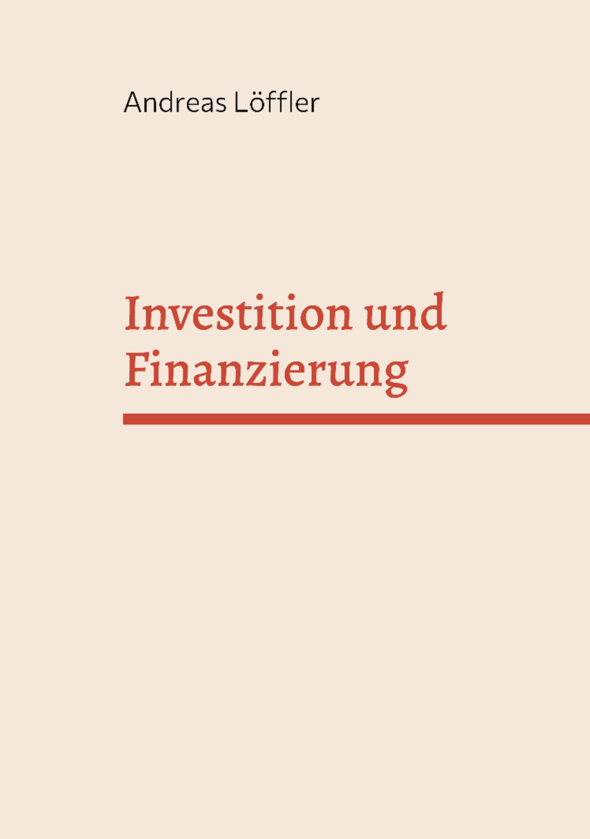 Investition Und Finanzierung FU Berlin SS2022 - SKRIPT ZU “INVESTITION ...