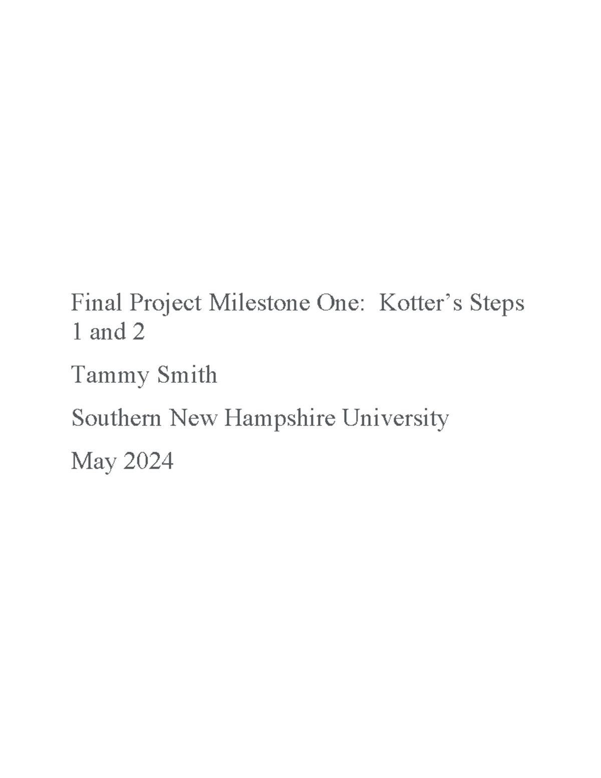 Milestone One-revised - Final Project Milestone One: Kotter’s Steps 1 ...