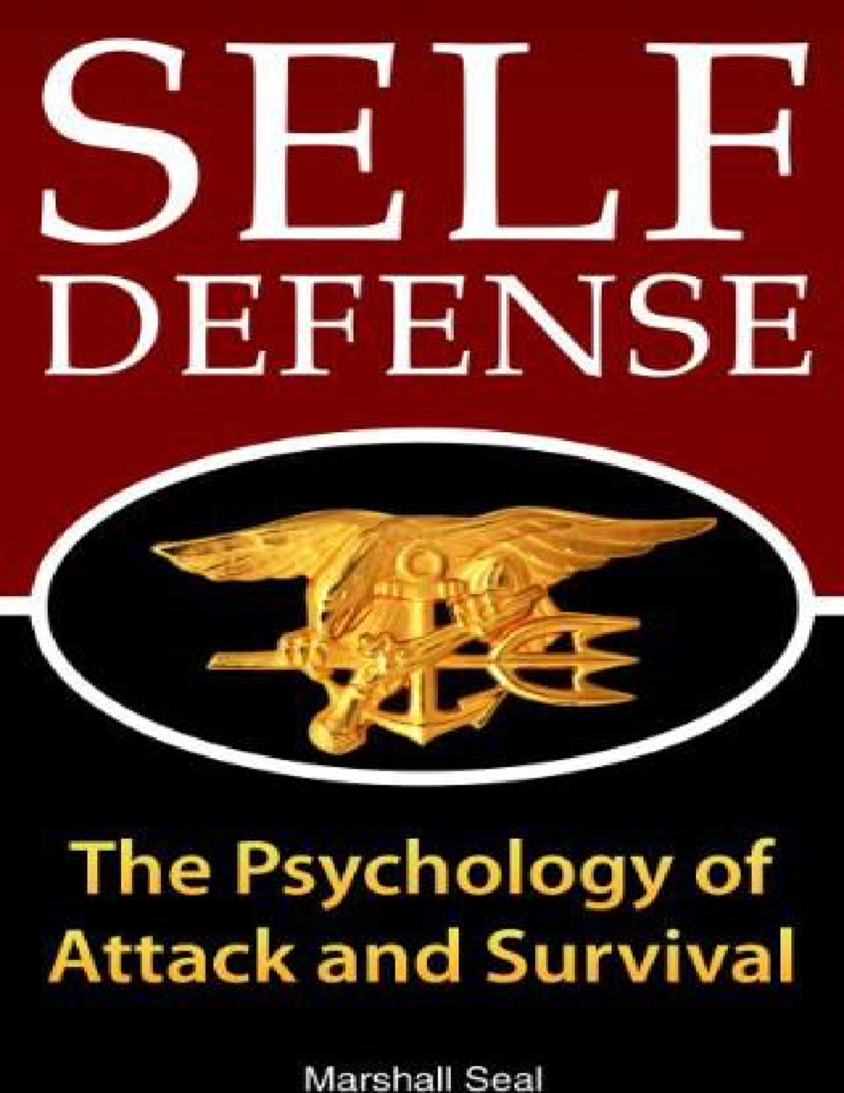 Self Defense The Psychology of Attack and Survival (Marshall Seal) (P ...