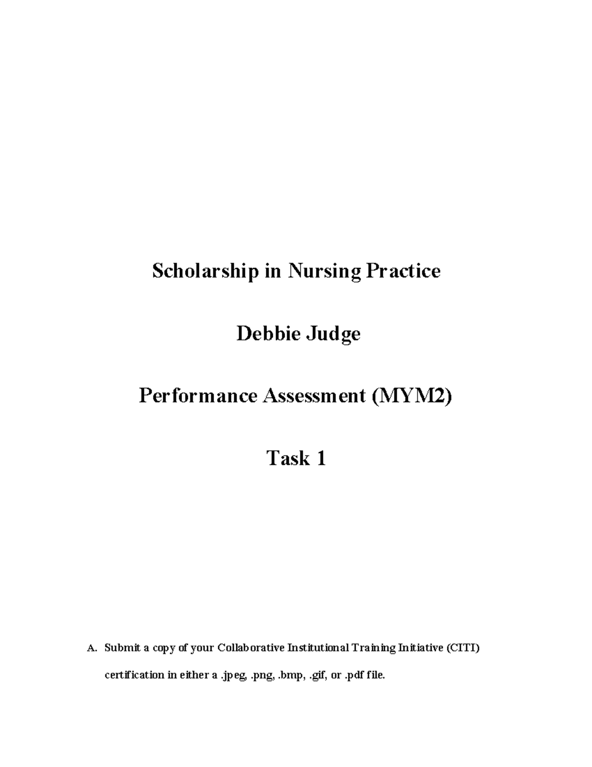 D219 task - d219 task 1 - Scholarship in Nursing Practice Debbie Judge ...