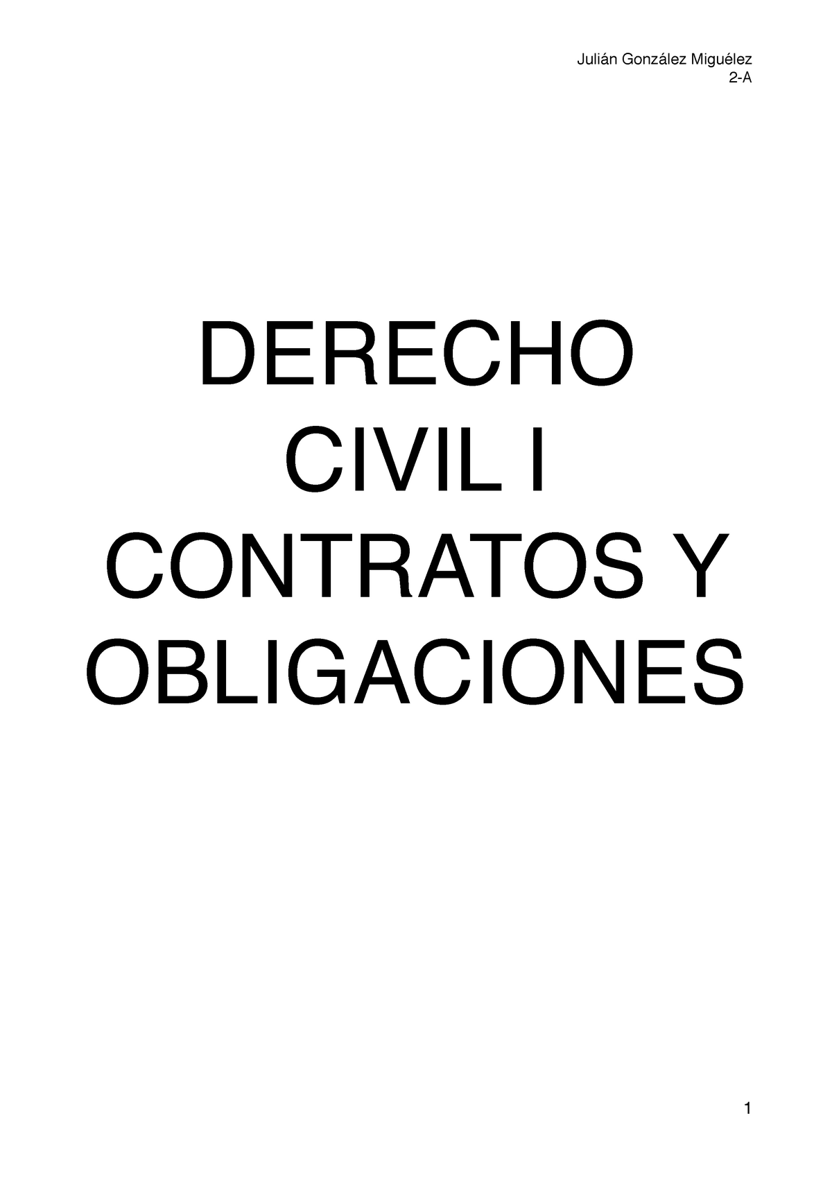 Civil I - .., - 2-A DERECHO CIVIL I CONTRATOS Y OBLIGACIONES 2-A EL ...