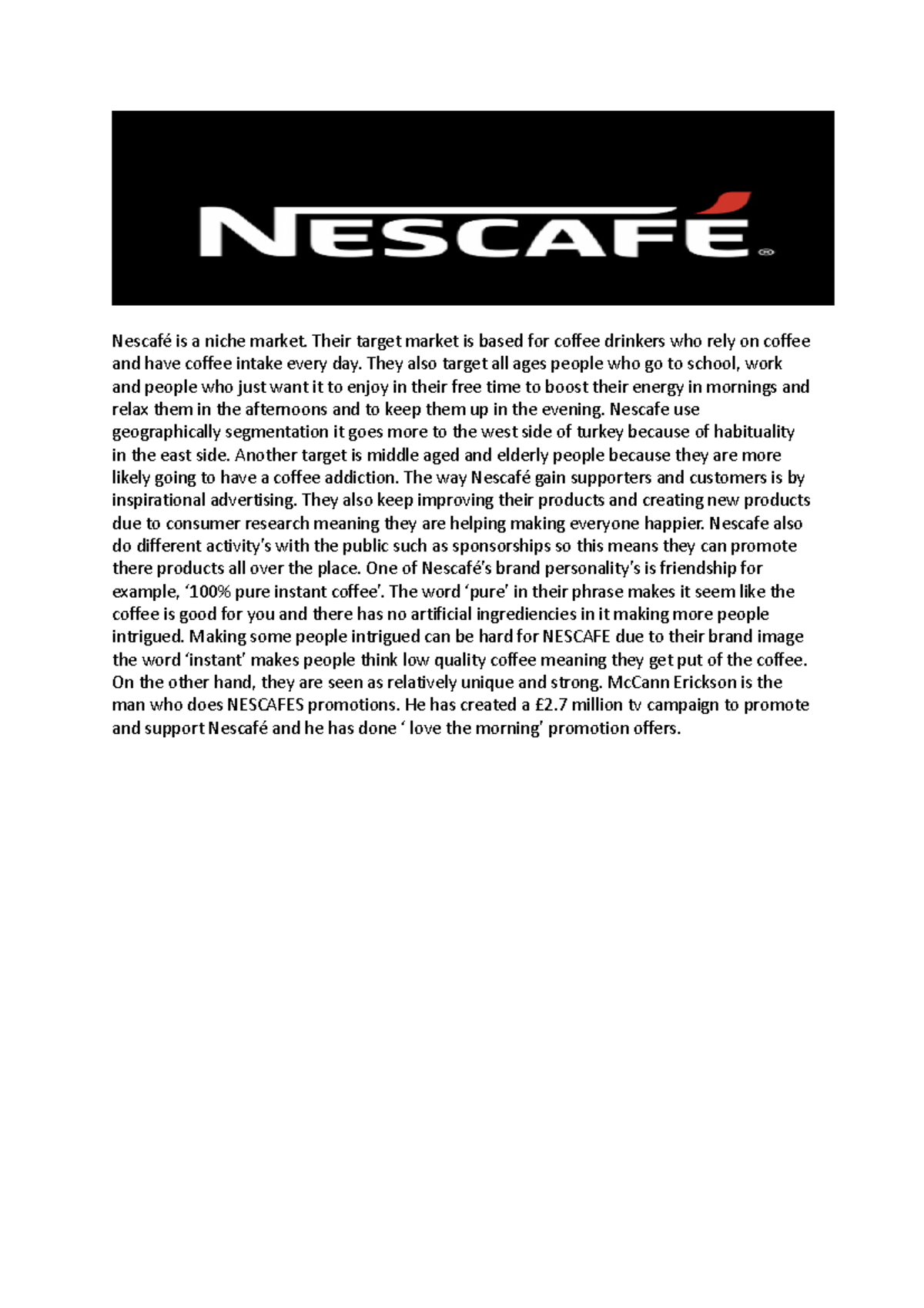 Nescafe fact file homework Nescafé is a niche market. Their target