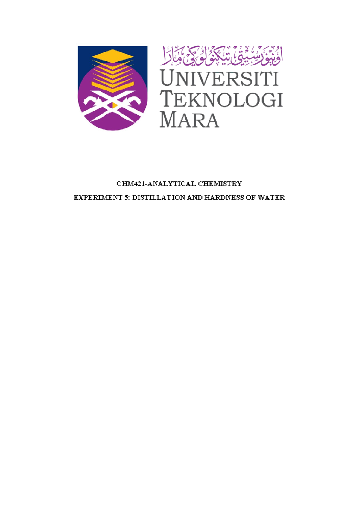 CHM421 EXP 5 - CHM421-ANALYTICAL CHEMISTRY EXPERIMENT 5: DISTILLATION ...