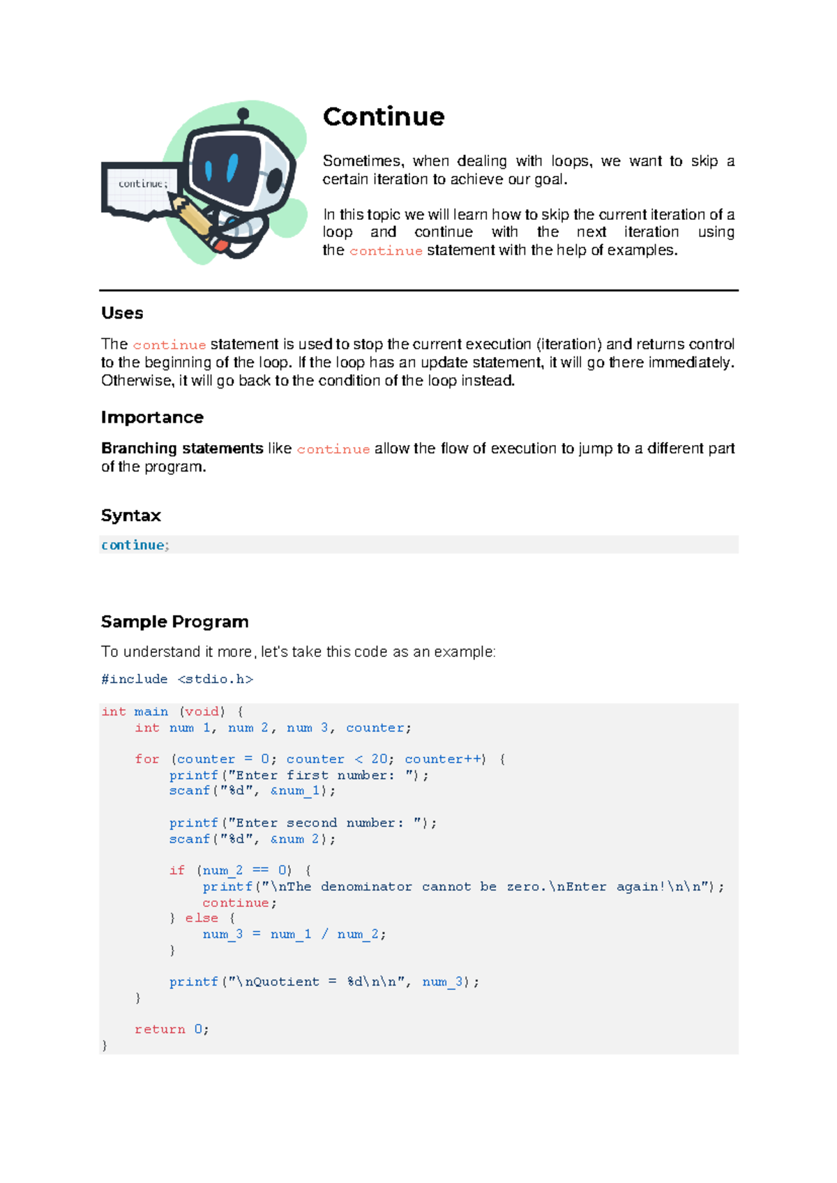 Continue - Continue Sometimes, when dealing with loops, we want to skip ...