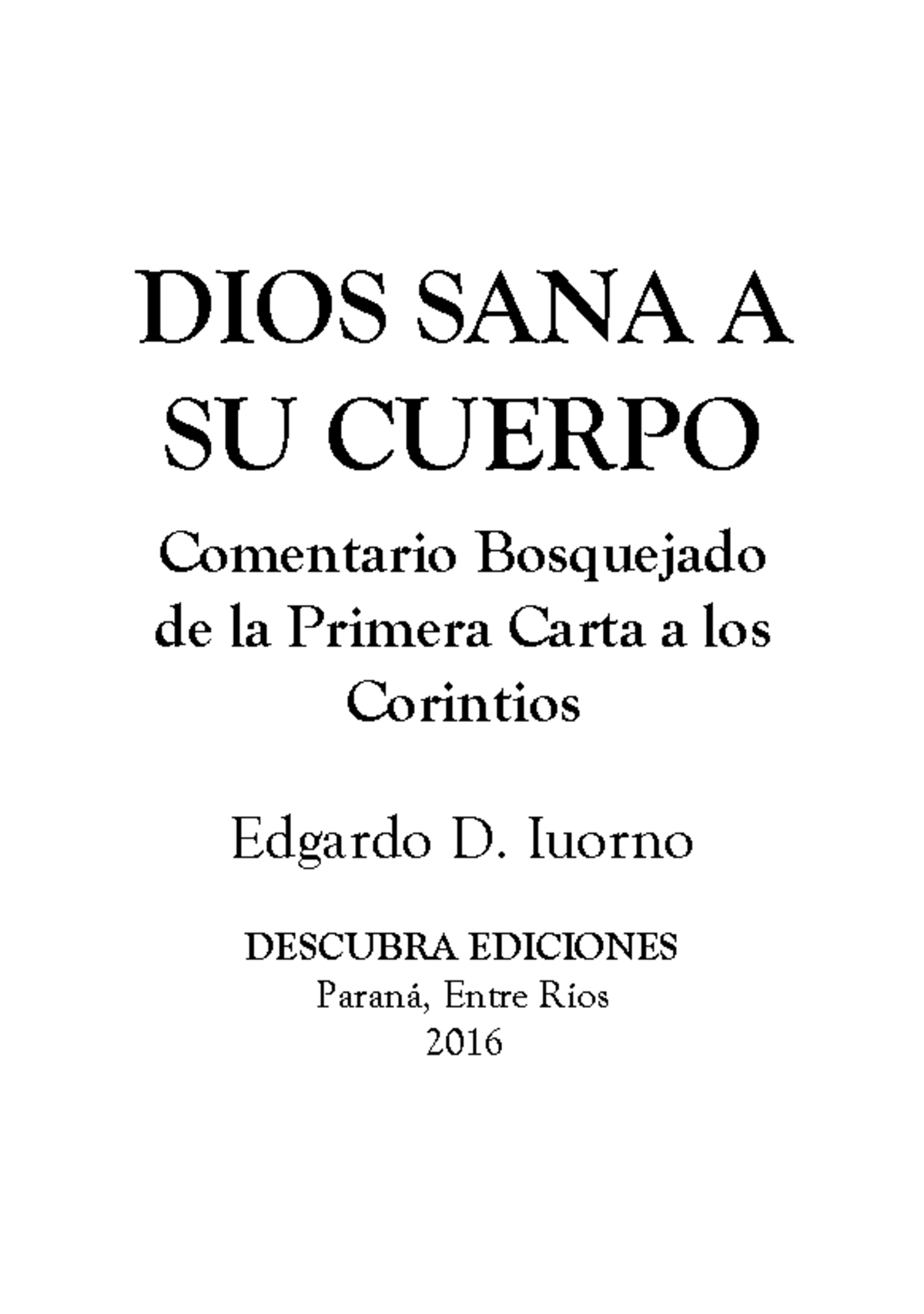 1 corintios - Estudio sobra la moral cristiana - DIOS SANA A SU CUERPO ...