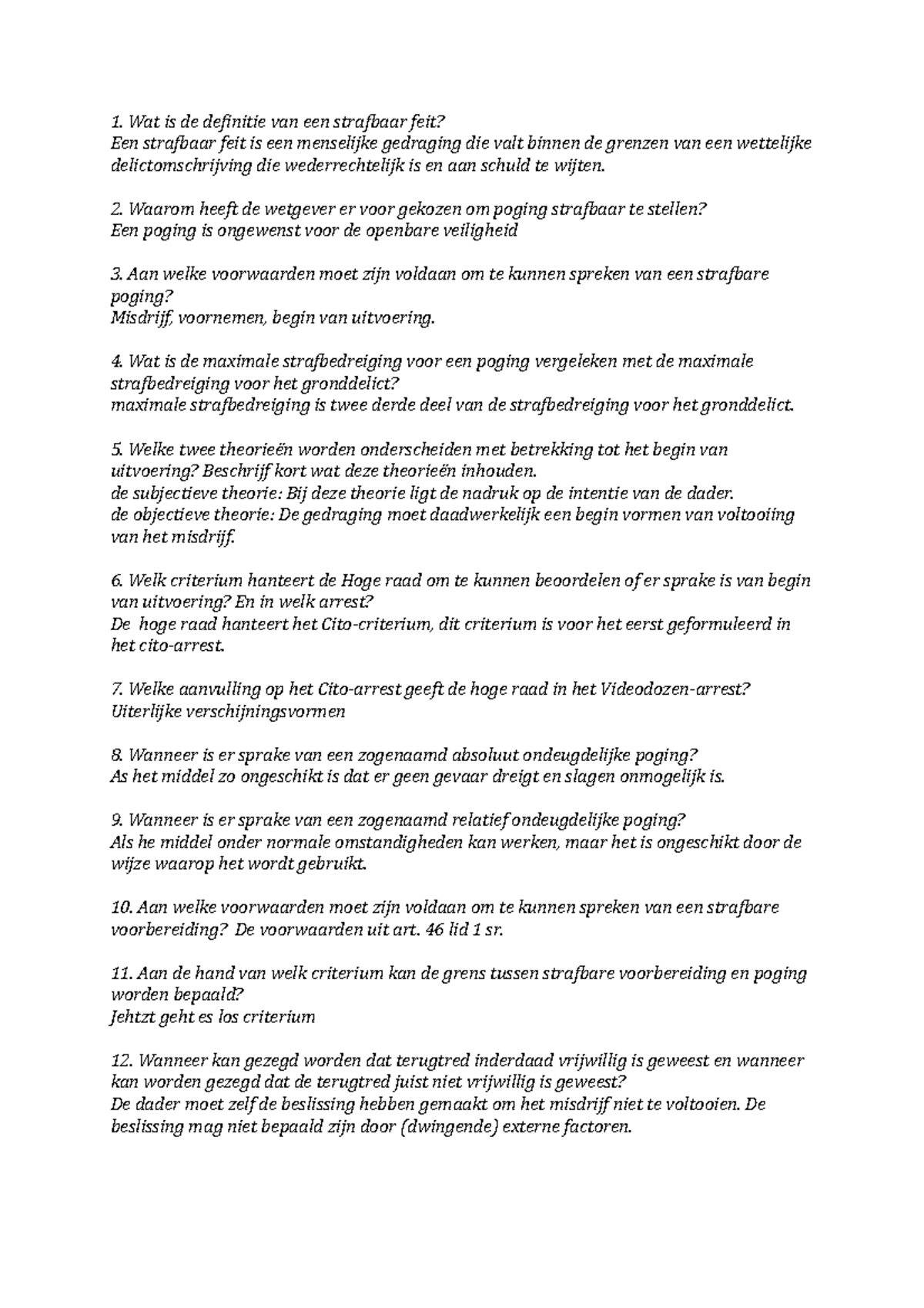 Strafrecht 2 lesweek 1 1. Wat is de definitie van een strafbaar feit? Een strafbaar feit is Strafrecht 2 lesweek 1 1. Wat is de definitie van een strafbaar feit? Een strafbaar feit is