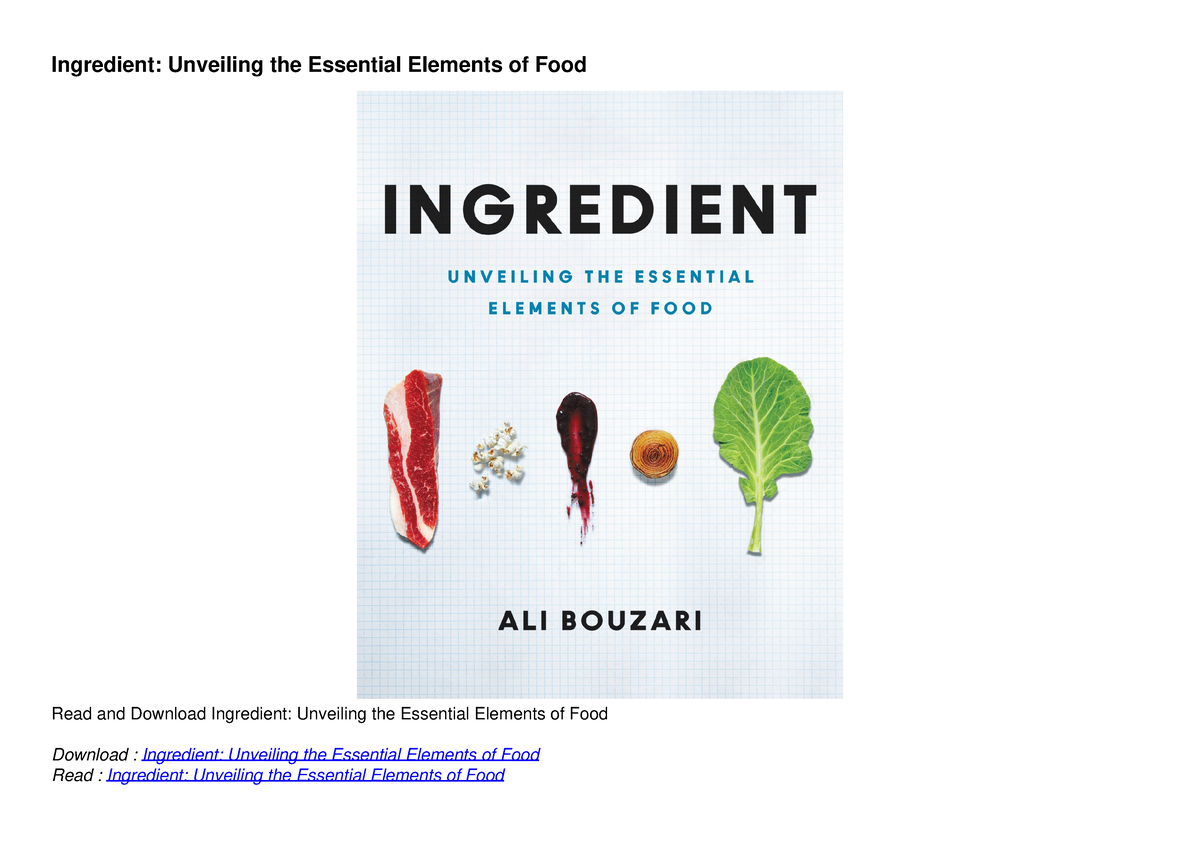 [PDF READ ONLINE] Ingredient: Unveiling the Essential Elements of Food 