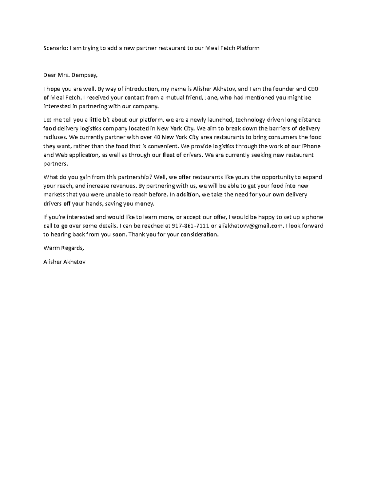 Business Email - Scenario: I am trying to add a new partner restaurant ...