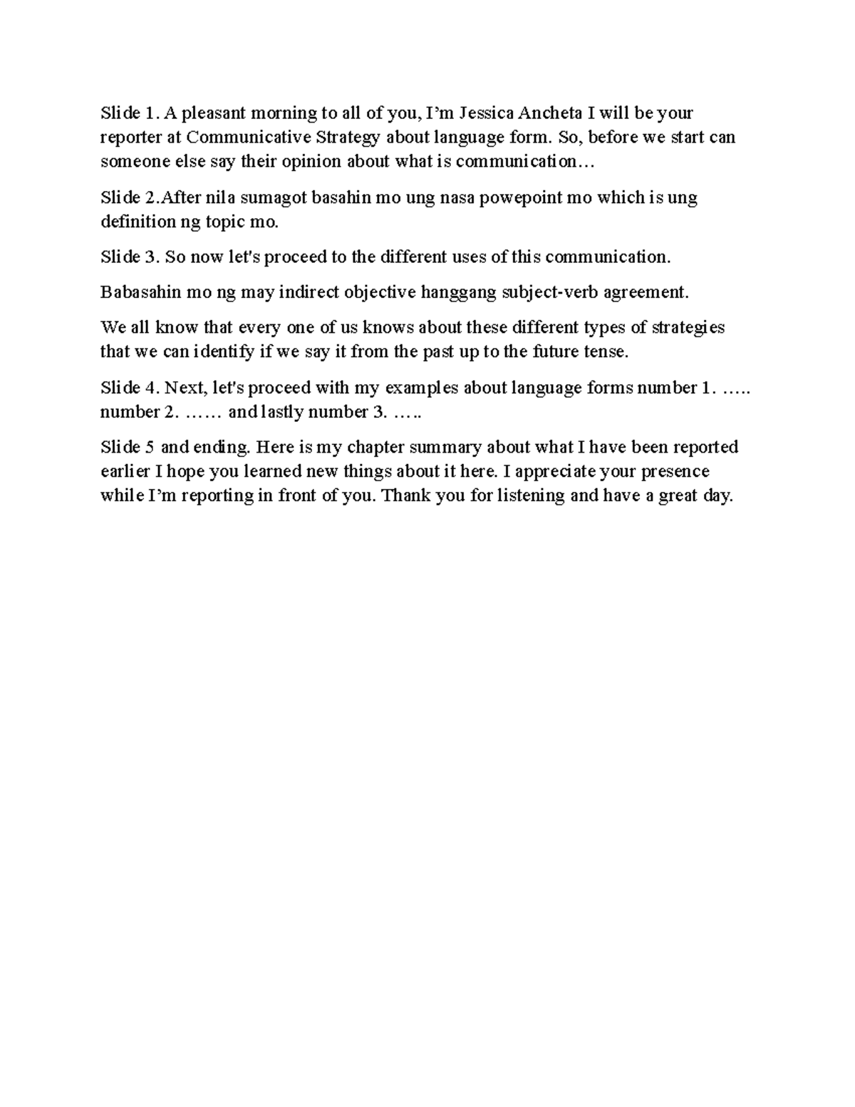 Script oral communication - Slide 1. A pleasant morning to all of you ...