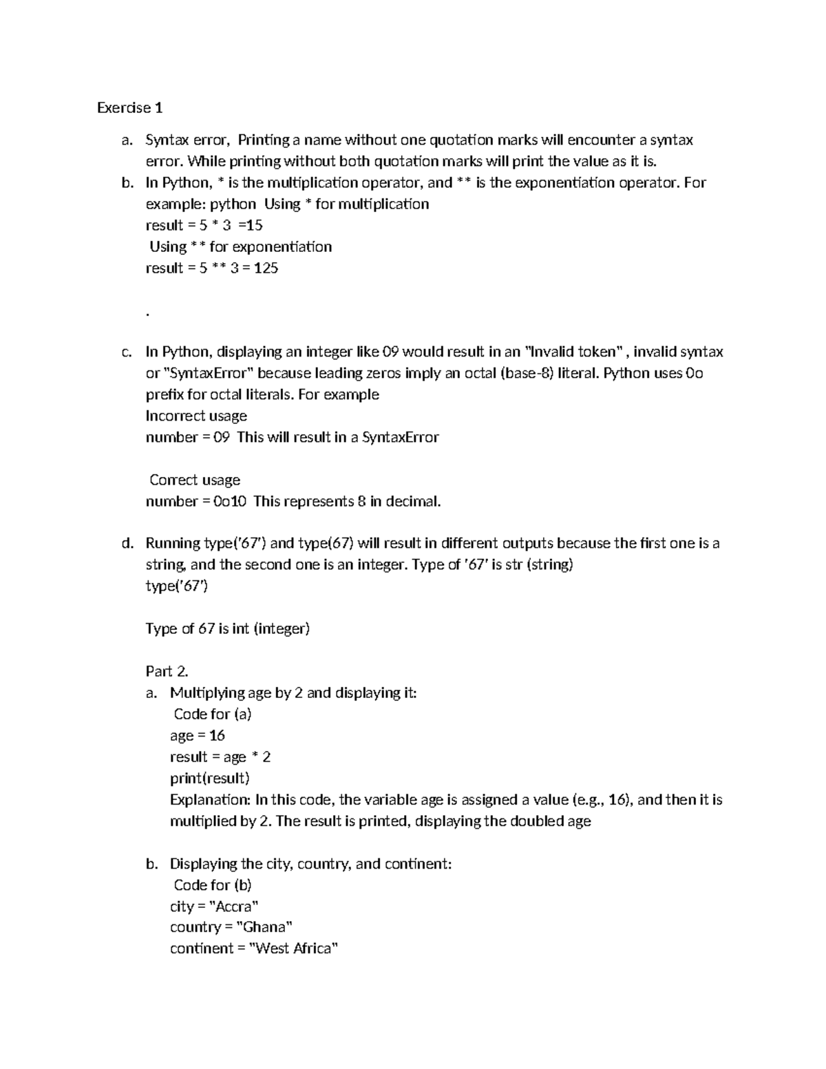 Exercise 1 python - Exercise 1 a. Syntax error, Printing a name without ...