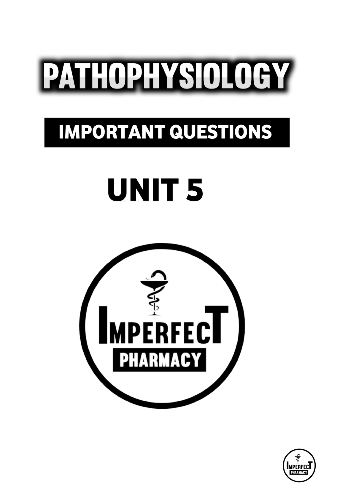 UNIT 5 Pathophysiology ( Imperfect Pharmacy ) - Pharma marketing - Studocu