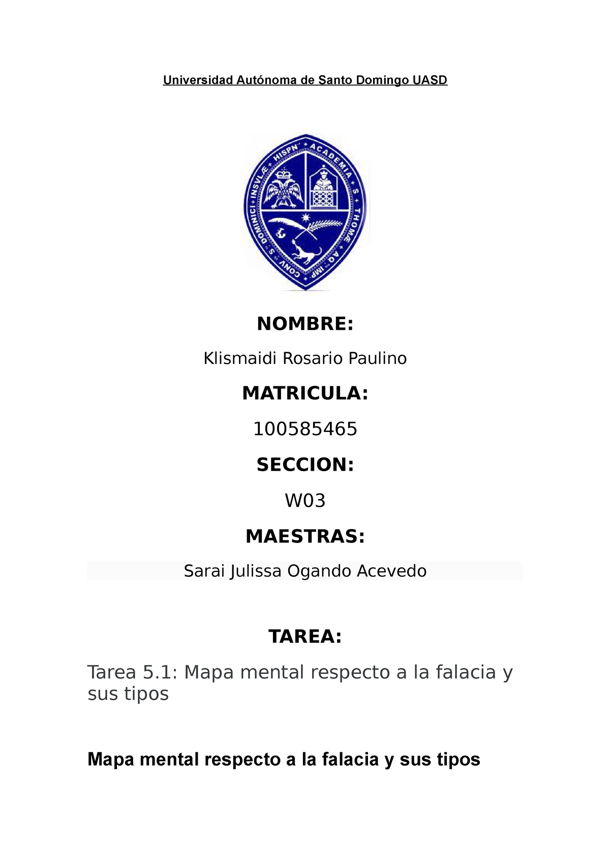 Tarea  Mapa mental respecto a la falacia y sus tipos - Universidad  Autónoma de Santo Domingo UASD - Studocu
