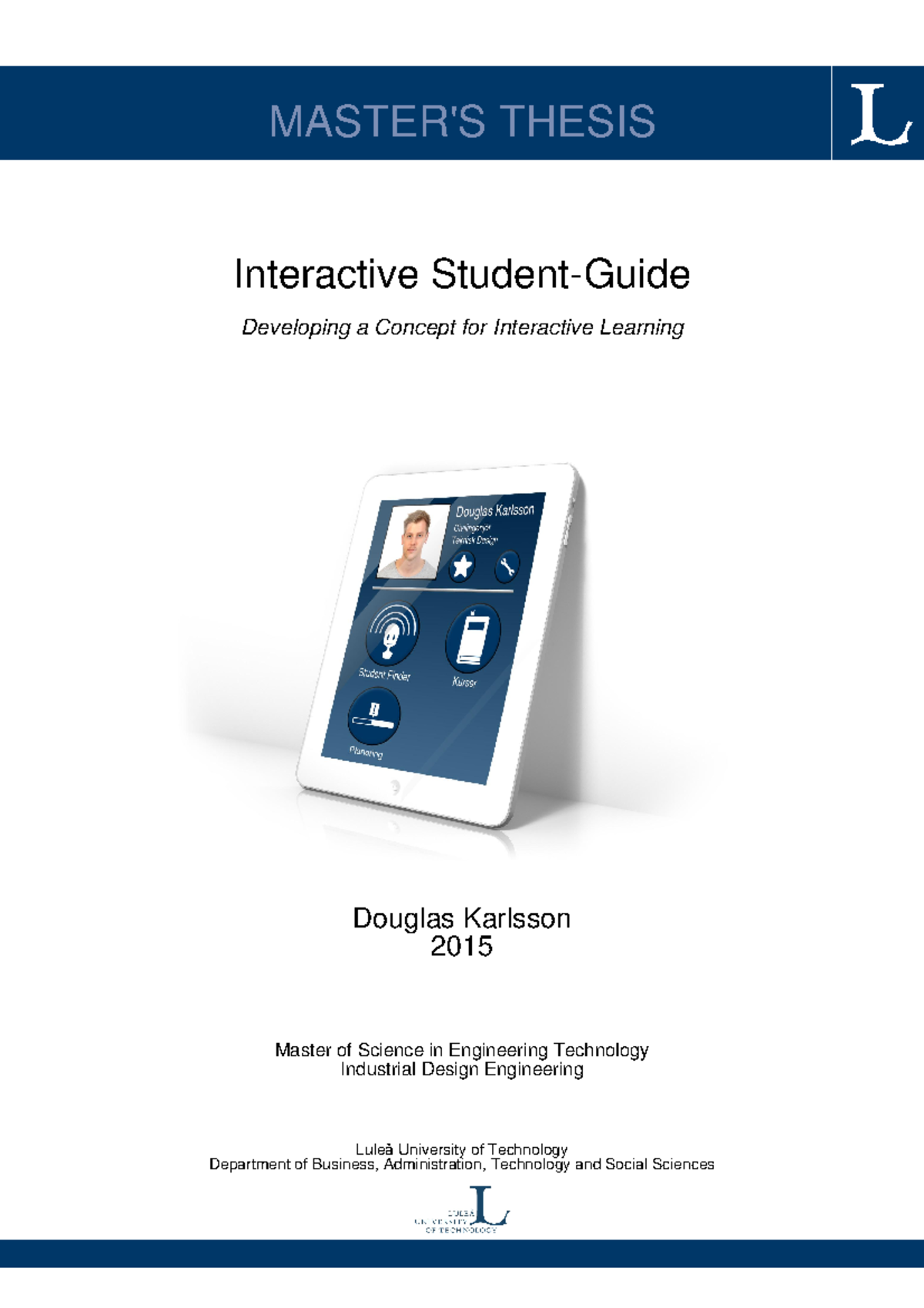 Examensarbete Inom Teknisk Design MASTER S THESIS Interactive Student