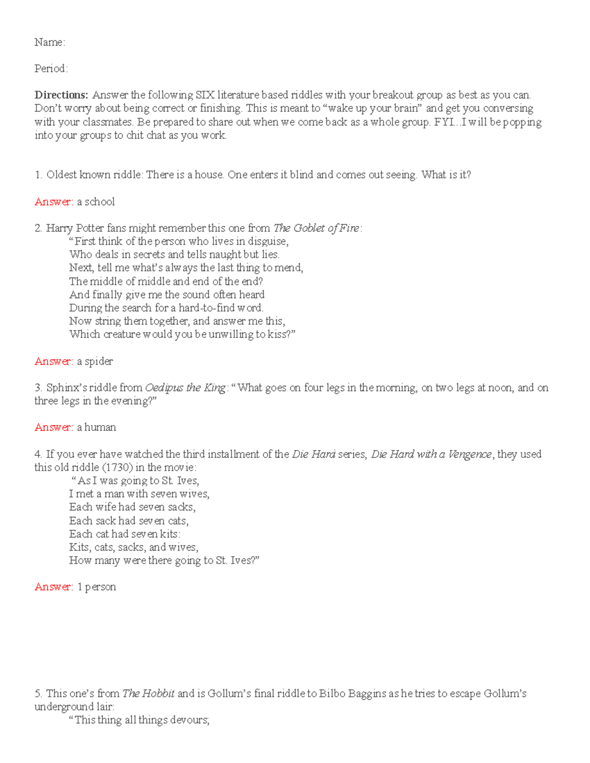 8 Riddle Ice Breakers Name Period Directions Answer the following SIX literature based