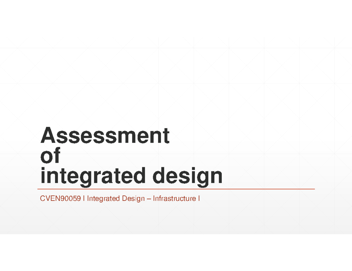 Integrated Design L 4 - Assessment of integrated design CVEN90059 I ...