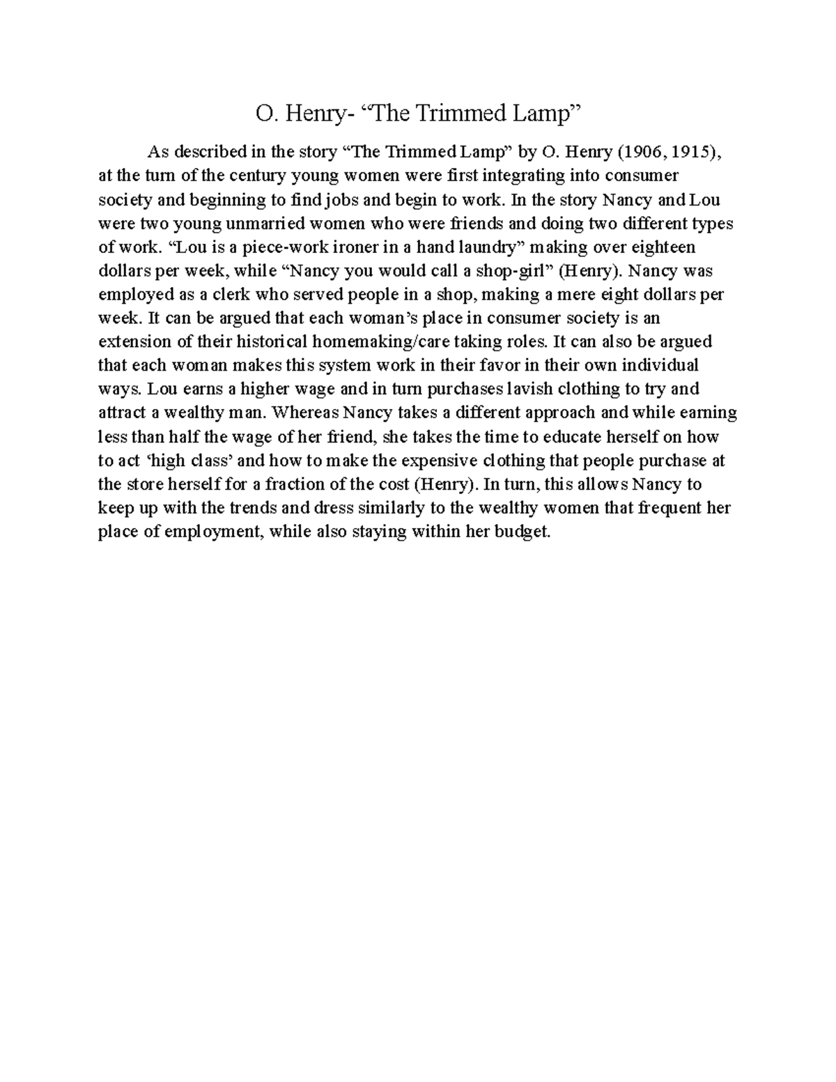 O. Henry Story O. Henry “The Trimmed Lamp” As described in the story