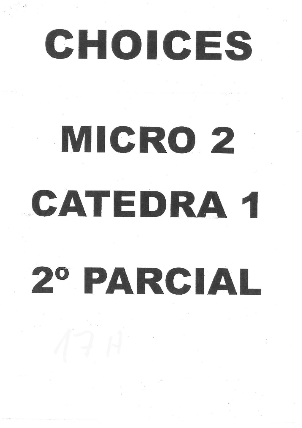 Micro 2 Cat 1 choice 2 parcial - CHOICES MICRO 2 CATEDRA 1 PARCIAL H ...