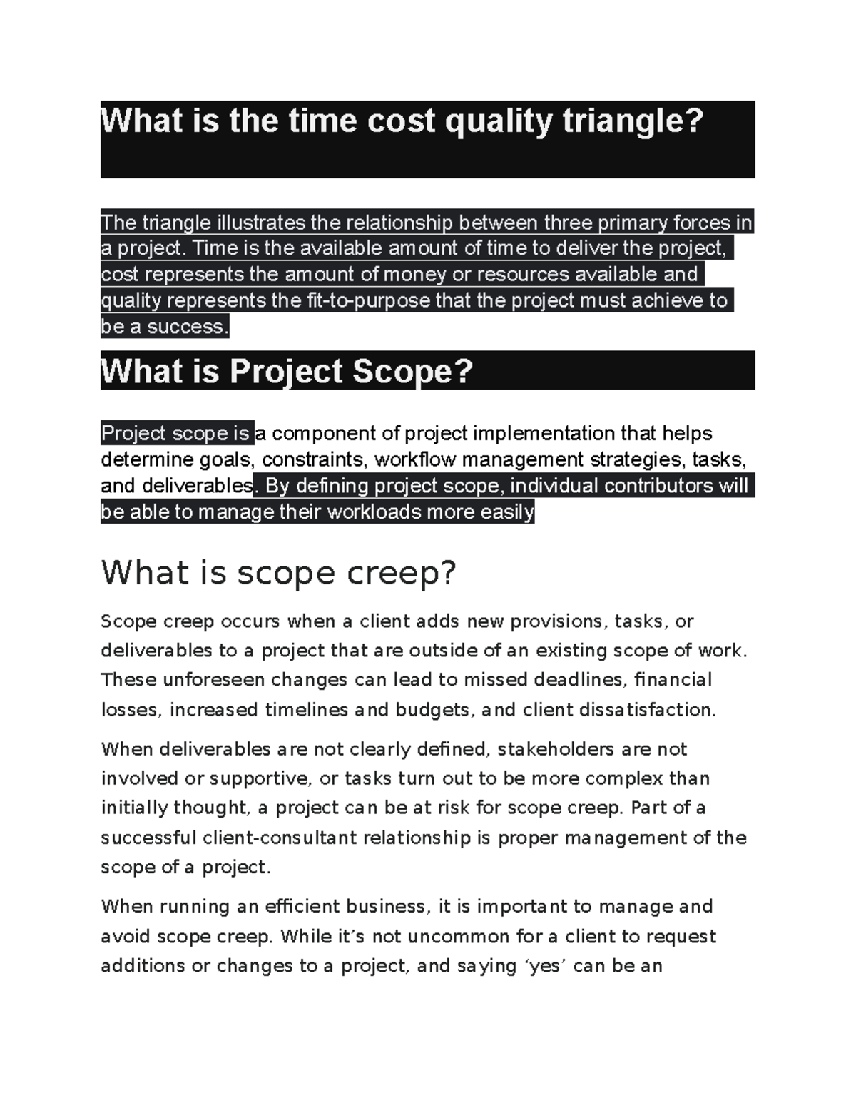 Mgmt Scope creep occurs when a client adds new provisions, tasks, or