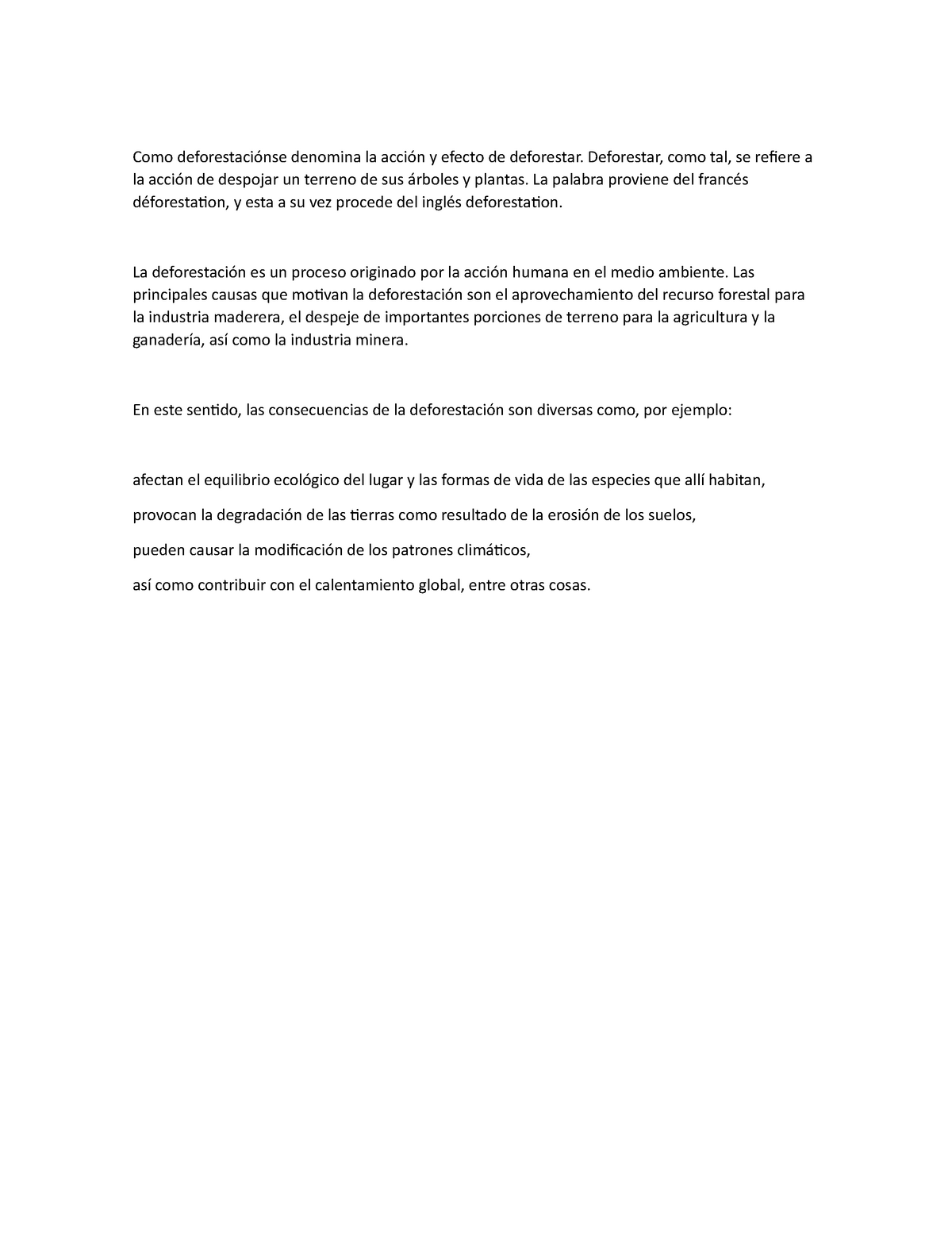 La Deforestacióndeforestaciónse denomina la acción y efecto de ...