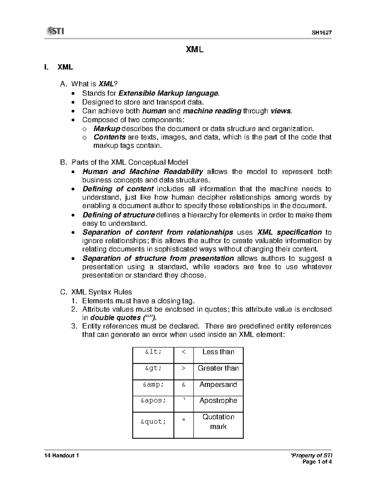14 Handout 1 14 Handout 1 *Property of STI XML I. XML A. What is XML