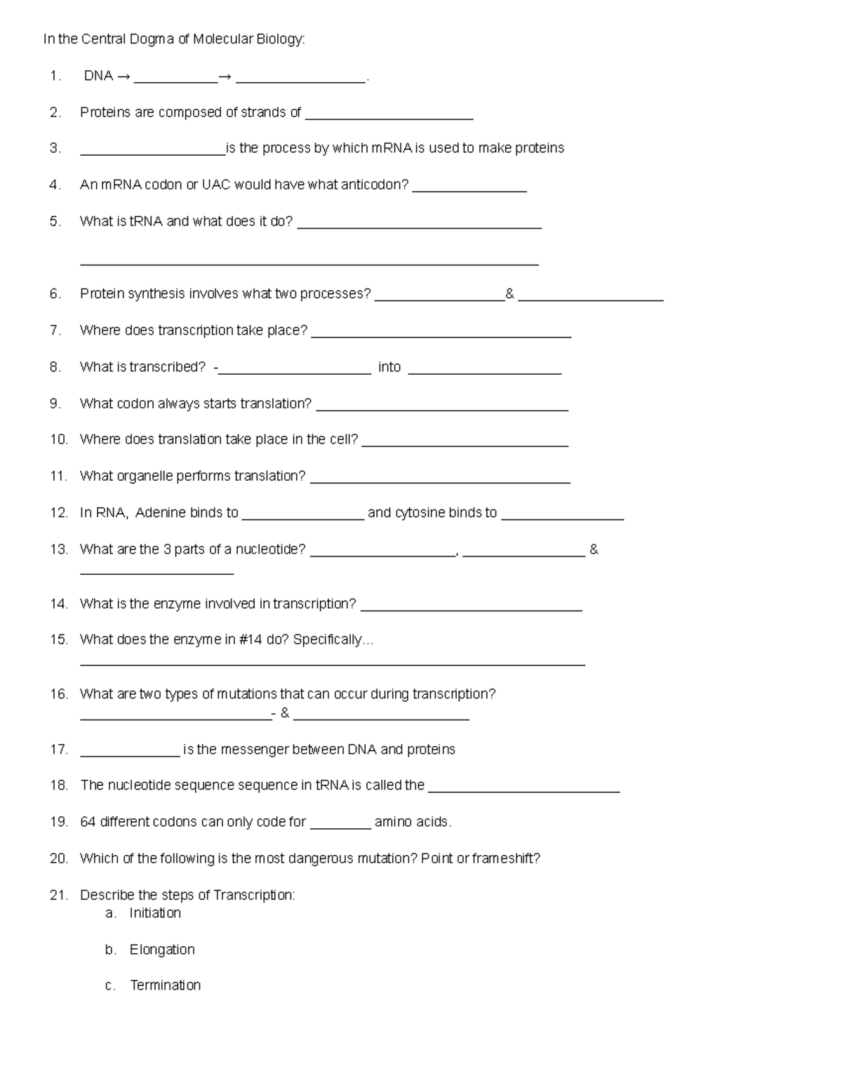 Protein Synthesis Study Guide In the Central Dogma of Molecular Biology 1. DNA → ___________→