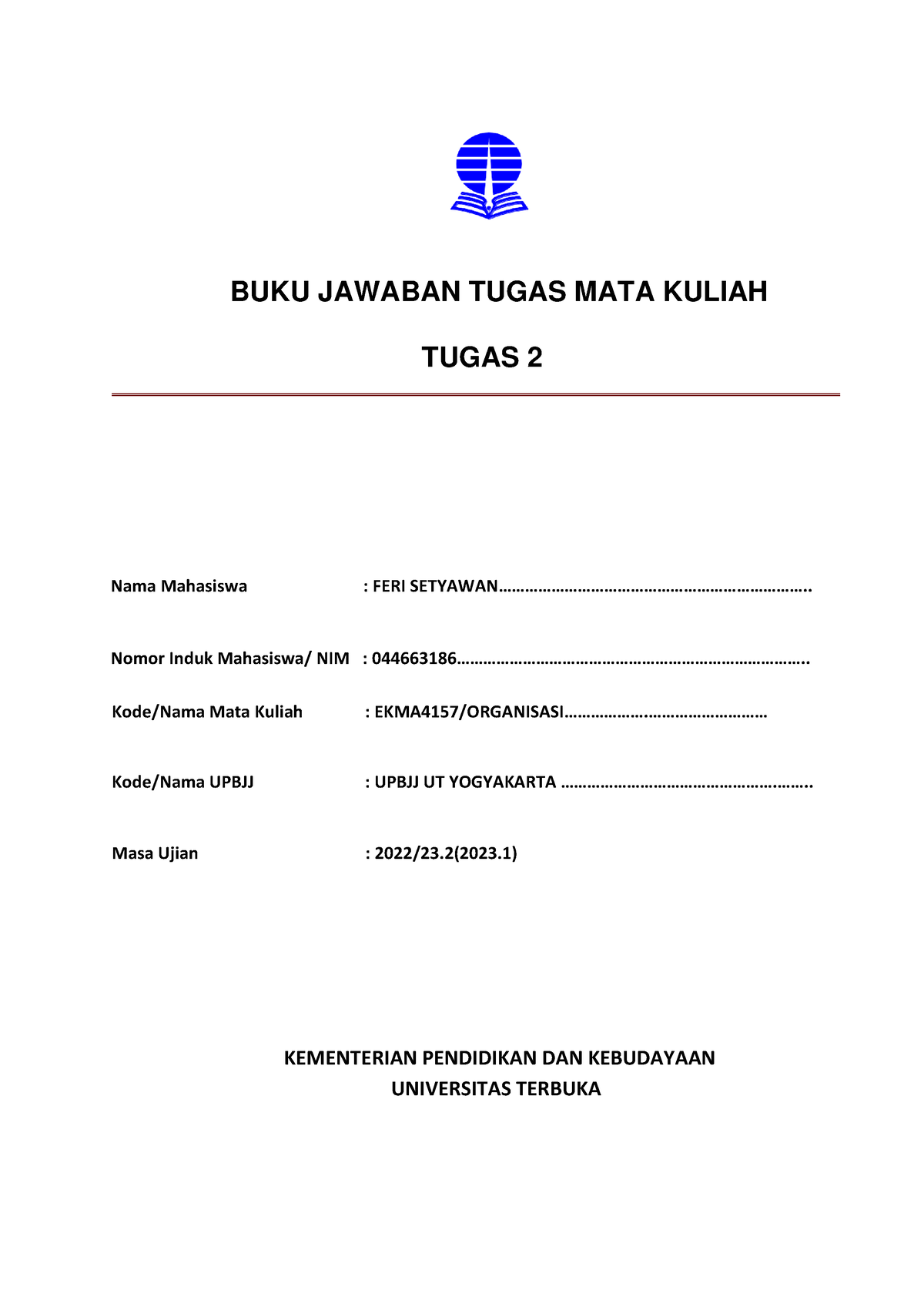 Tugas 2 EKMA4157 Organisasi - BUKU JAWABAN TUGAS MATA KULIAH TUGAS 2 ...