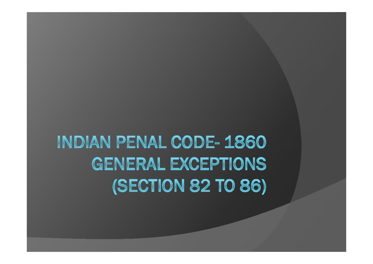 IPCGeneral exceptionsSec82to86 HnfMncy Infancy Sec 82 (below 7yrs