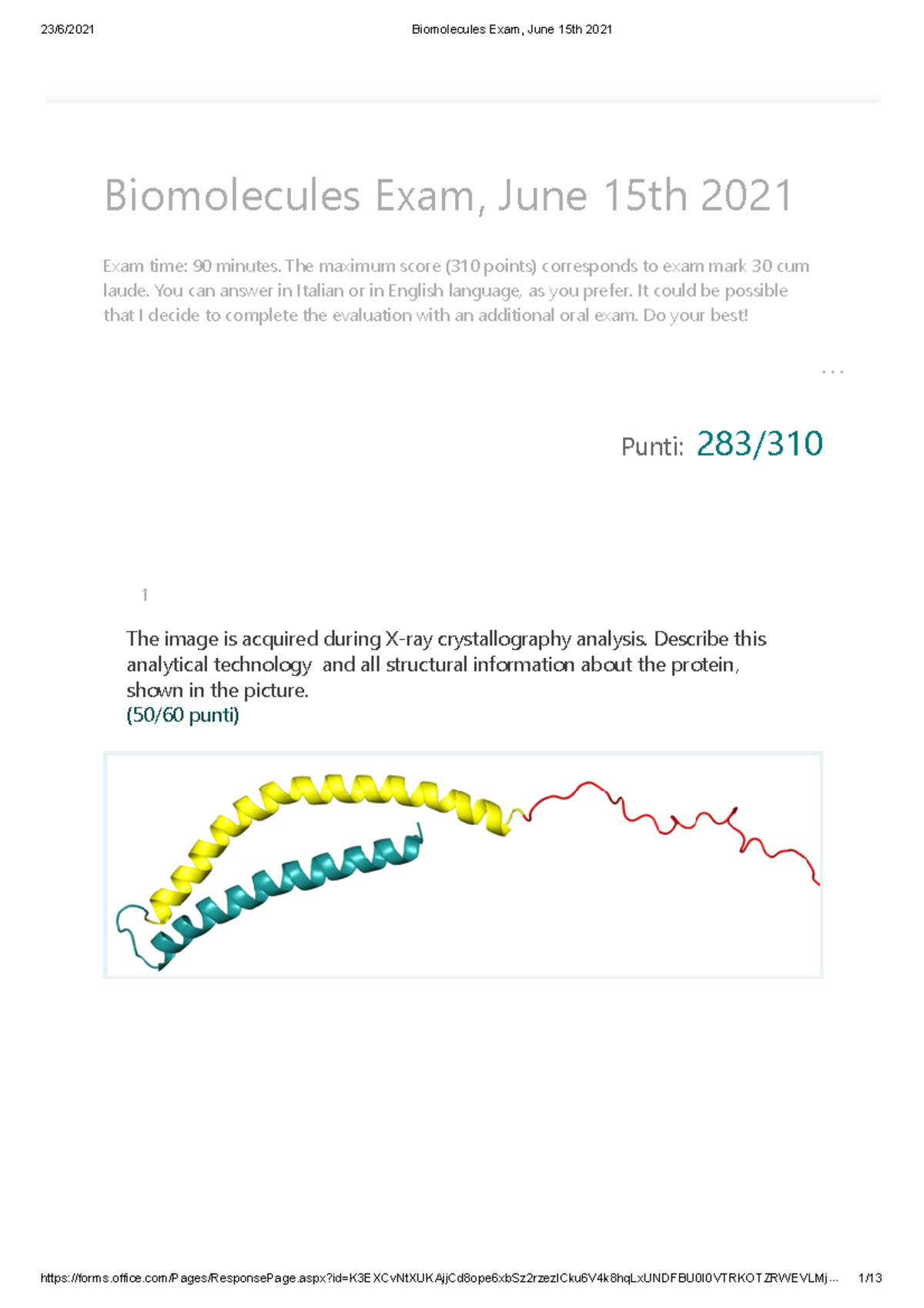 Biomolecules Exam, June 15th The maximum score (310 points