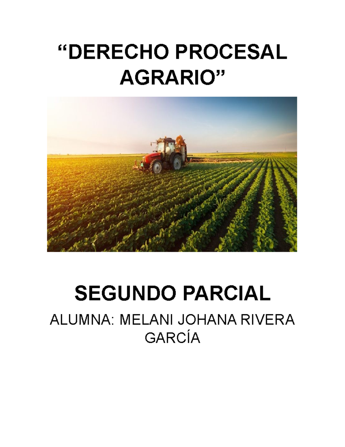 Resumen Agrario - “DERECHO PROCESAL AGRARIO” SEGUNDO PARCIAL ALUMNA ...