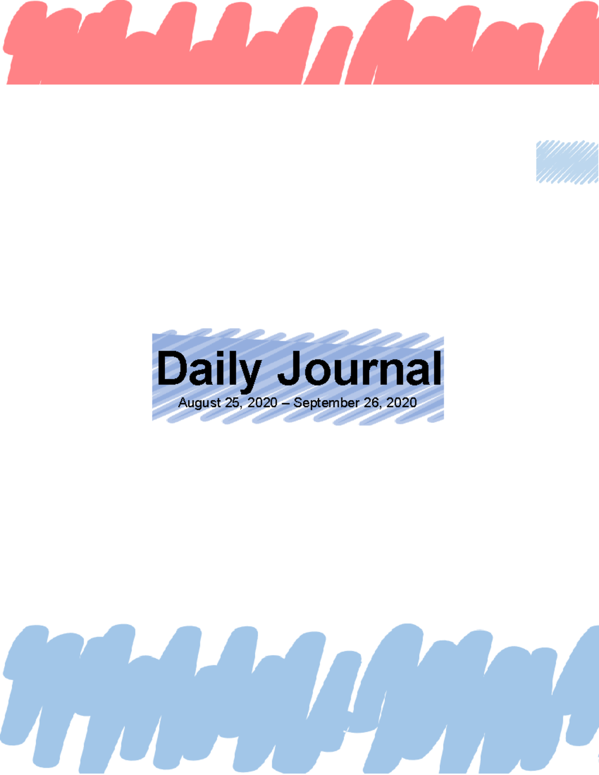 Daily Journal 1 - File - Daily Journal August 25, 2020 – September 26 ...