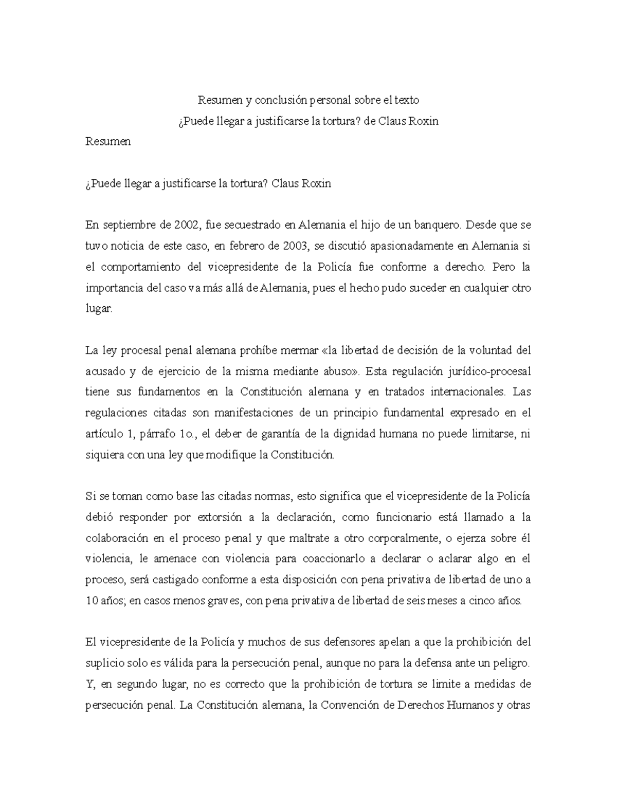 Resumen ¿Puede llegar a justificarse la tortura del autor Claus Roxin ...