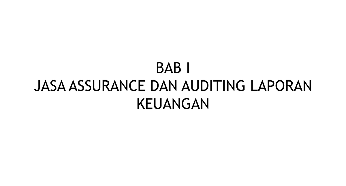 Audit BAB 1 - Indra - Selamat Belajar - BAB I JASA ASSURANCE DAN ...