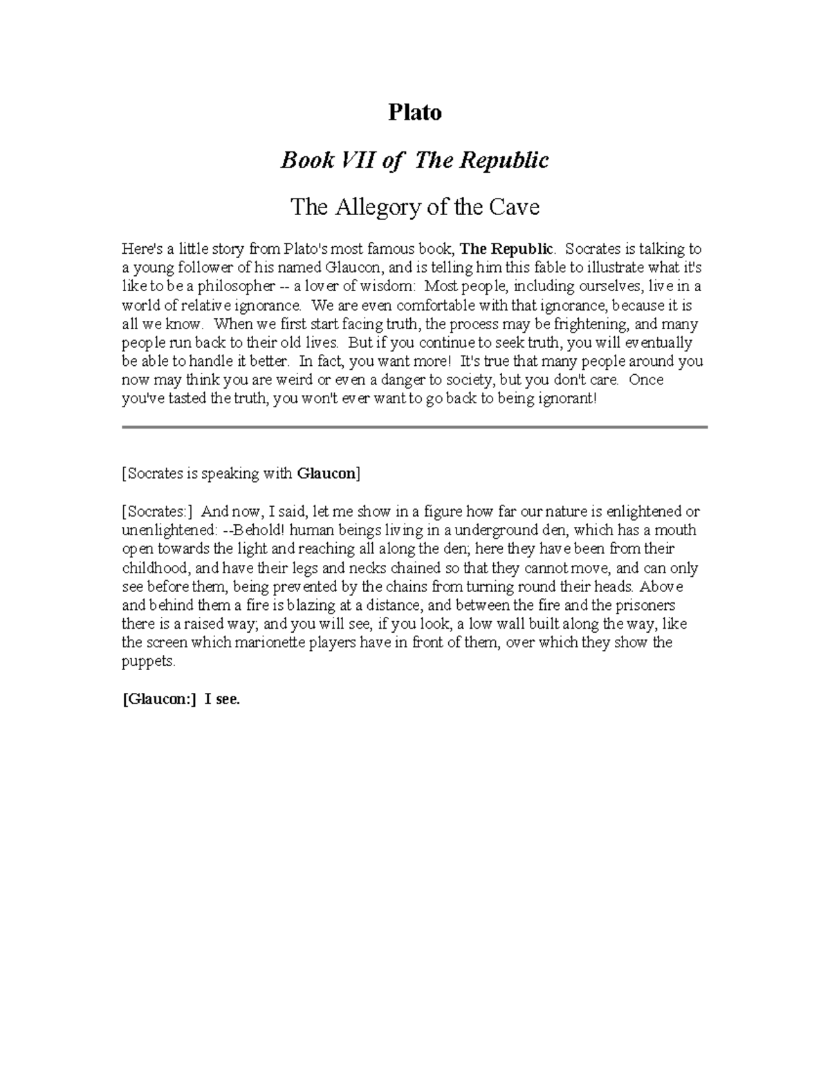 Plato Allegory of the Cave Plato Book VII of The Republic The Allegory of the Cave Here's a
