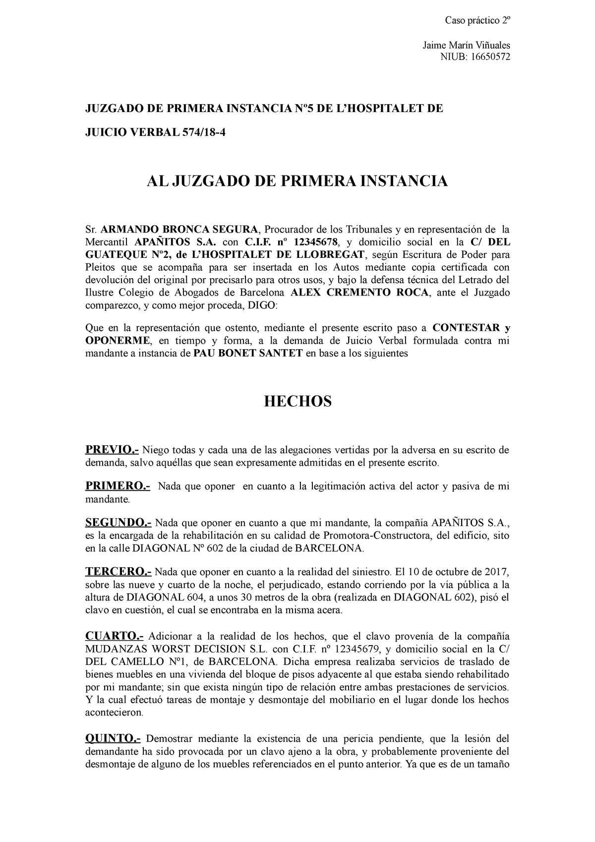 Contestación demanda - Caso práctico 2º Jaime Marín Viñuales NIUB: 16650572  JUZGADO DE PRIMERA - Studocu
