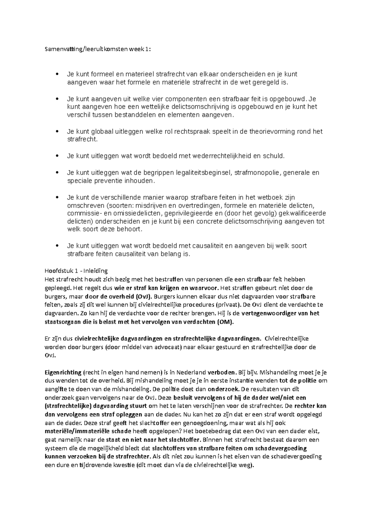Hoofdstuk 1 week 1 Je kunt formeel en materieel strafrecht van elkaar onderscheiden en je Hoofdstuk 1 week 1 Je kunt formeel en materieel strafrecht van elkaar onderscheiden en je