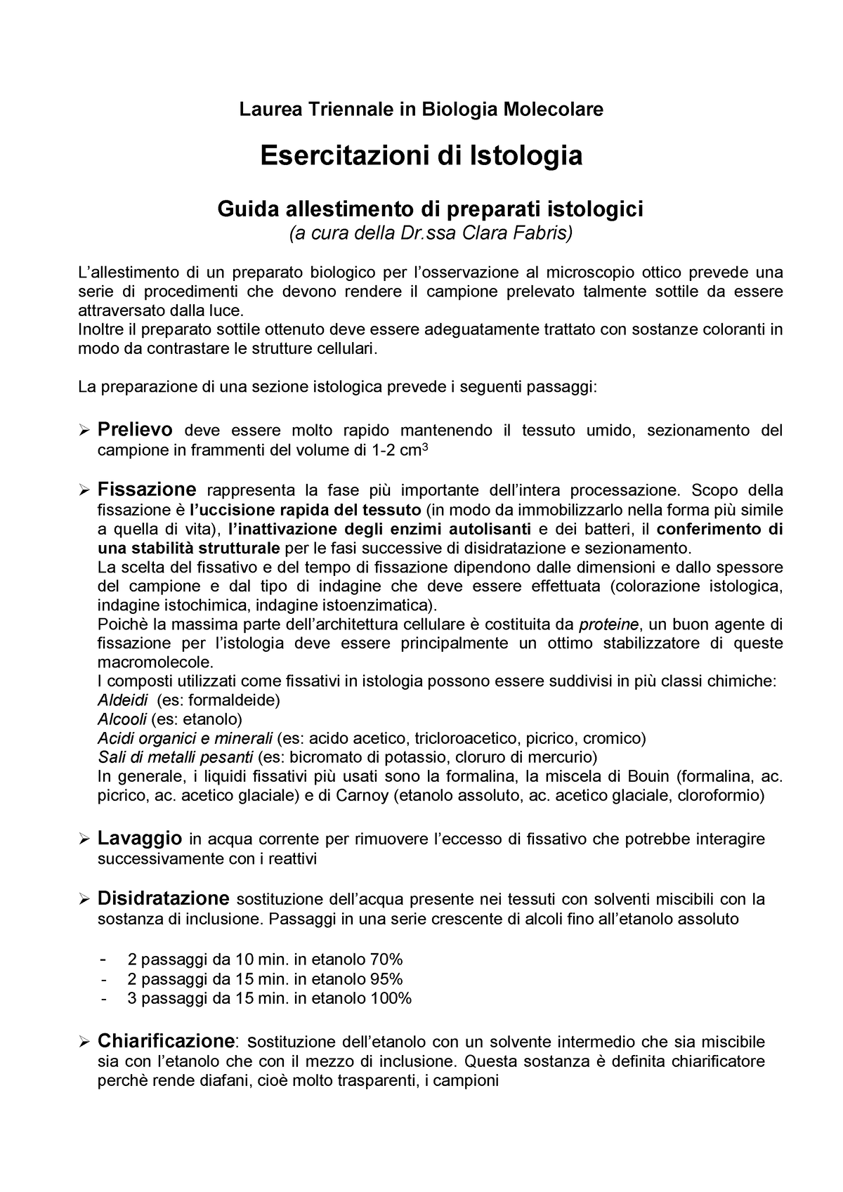 Guida allestimento vetrini MO - Laurea Triennale in Biologia Molecolare Esercitazioni  di Istologia - Studocu