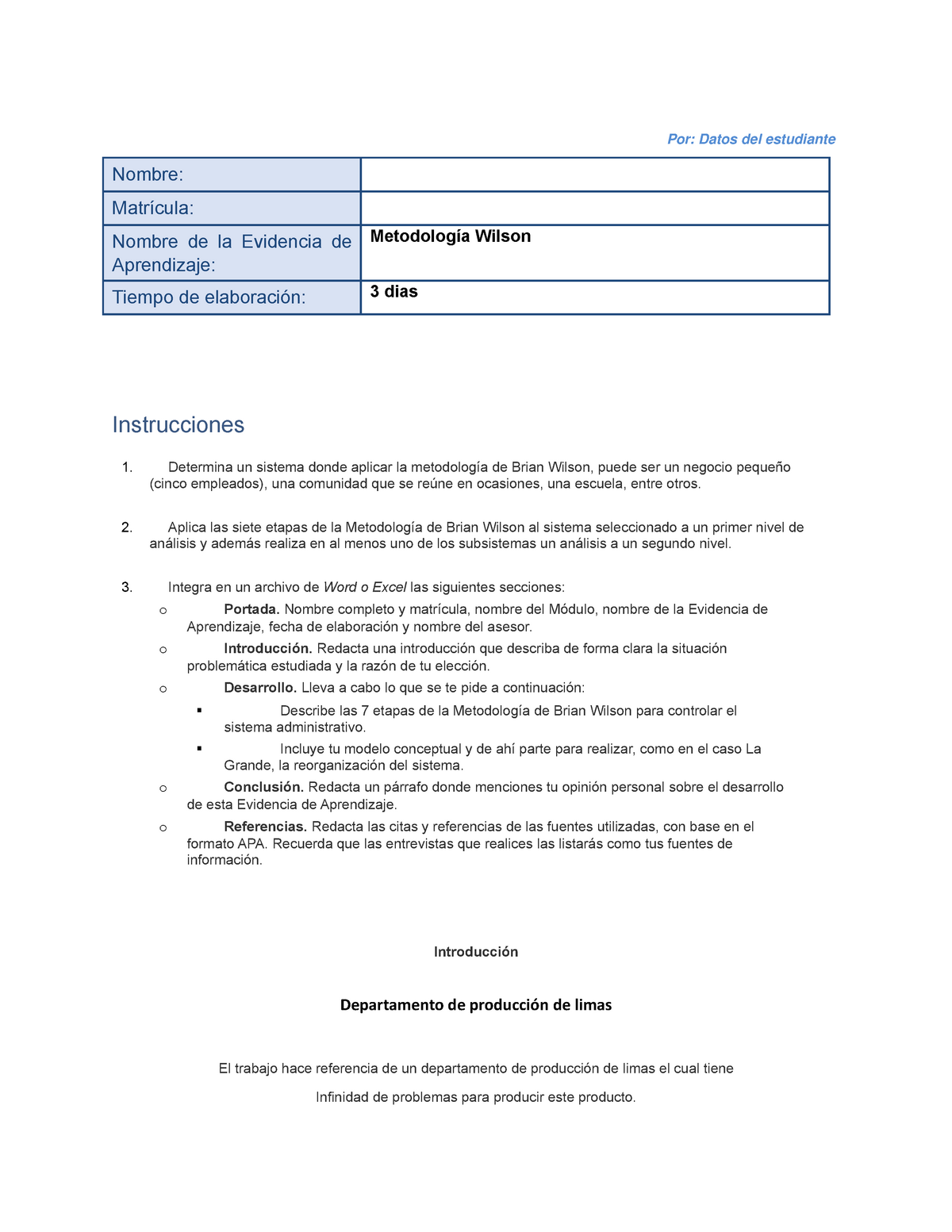 Metodología Wilson - Por: Datos del estudiante Nombre: Matrícula: Nombre de  la Evidencia de - Studocu