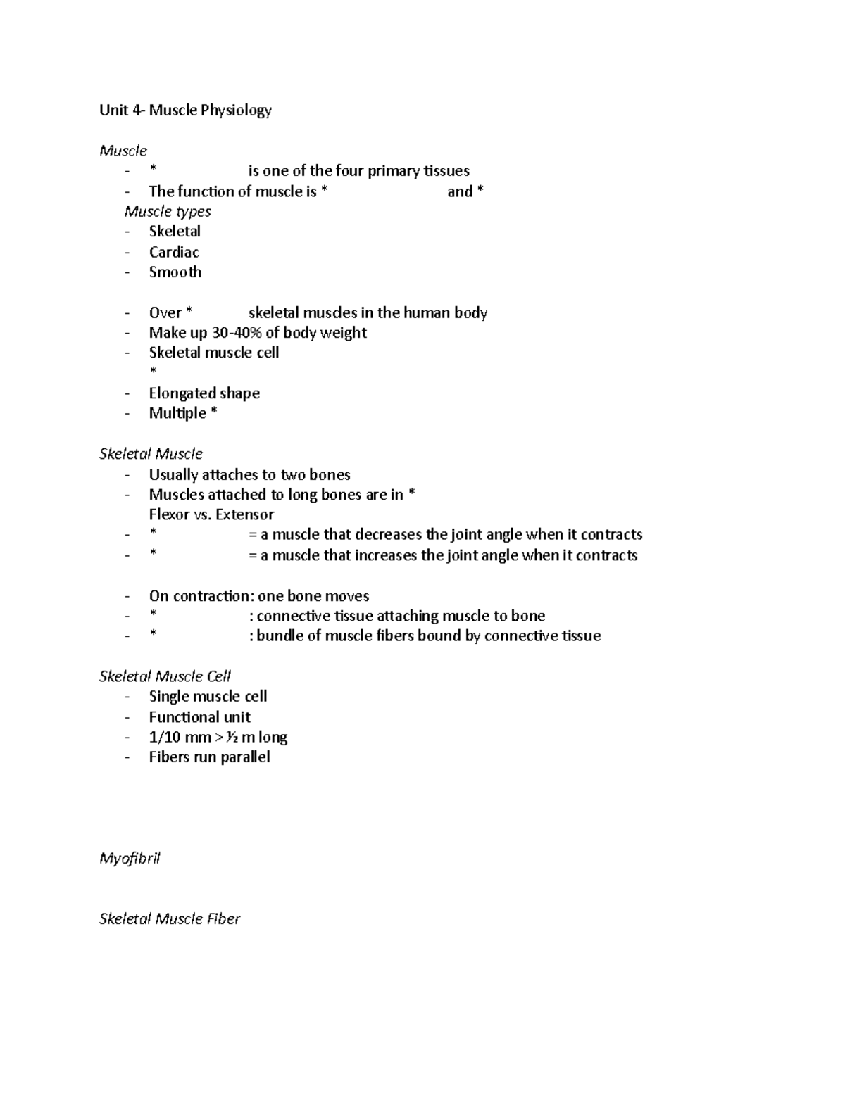 Unit 4 - Lecture notes unit 4 - Unit 4- Muscle Physiology Muscle - * is ...