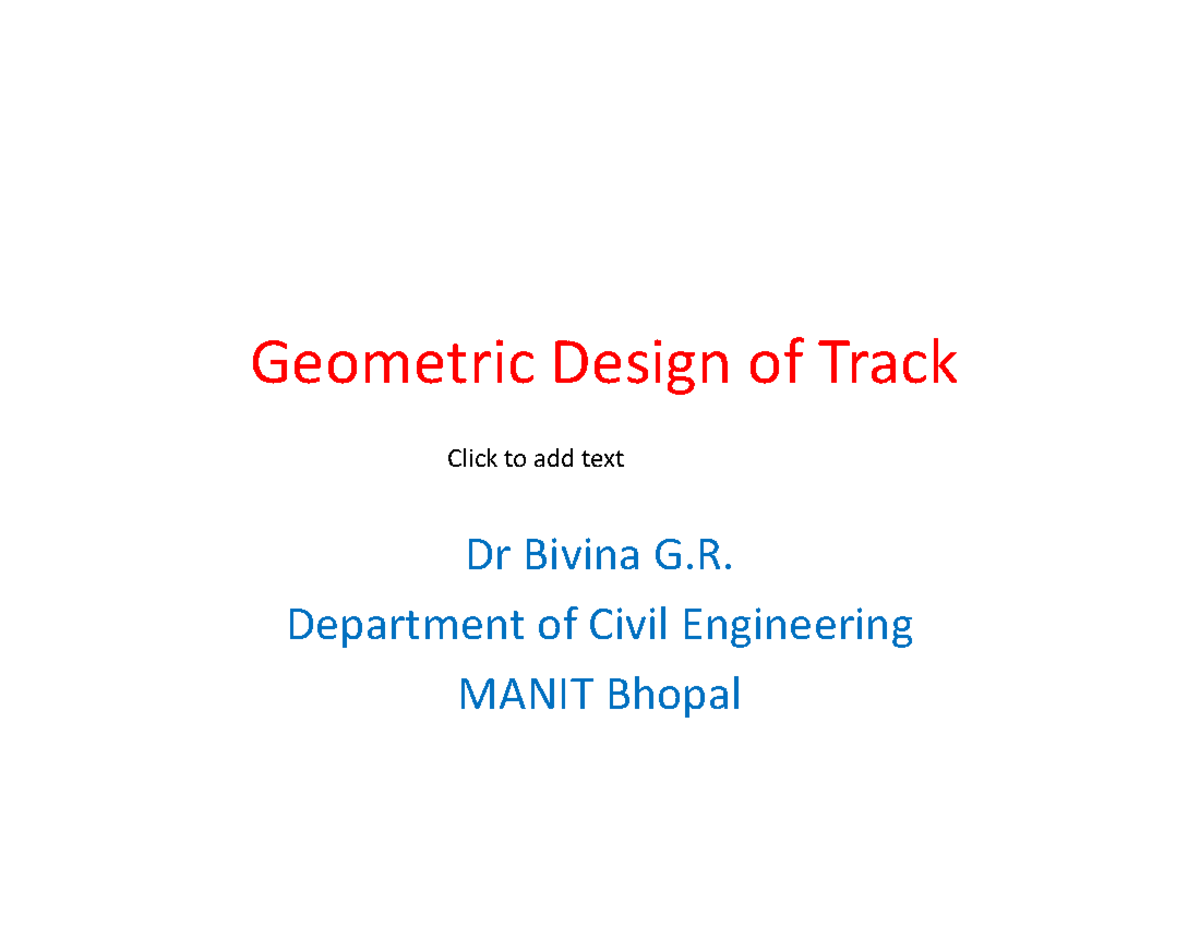 Railway Engineering Geometric Design of Track Click to add textClick