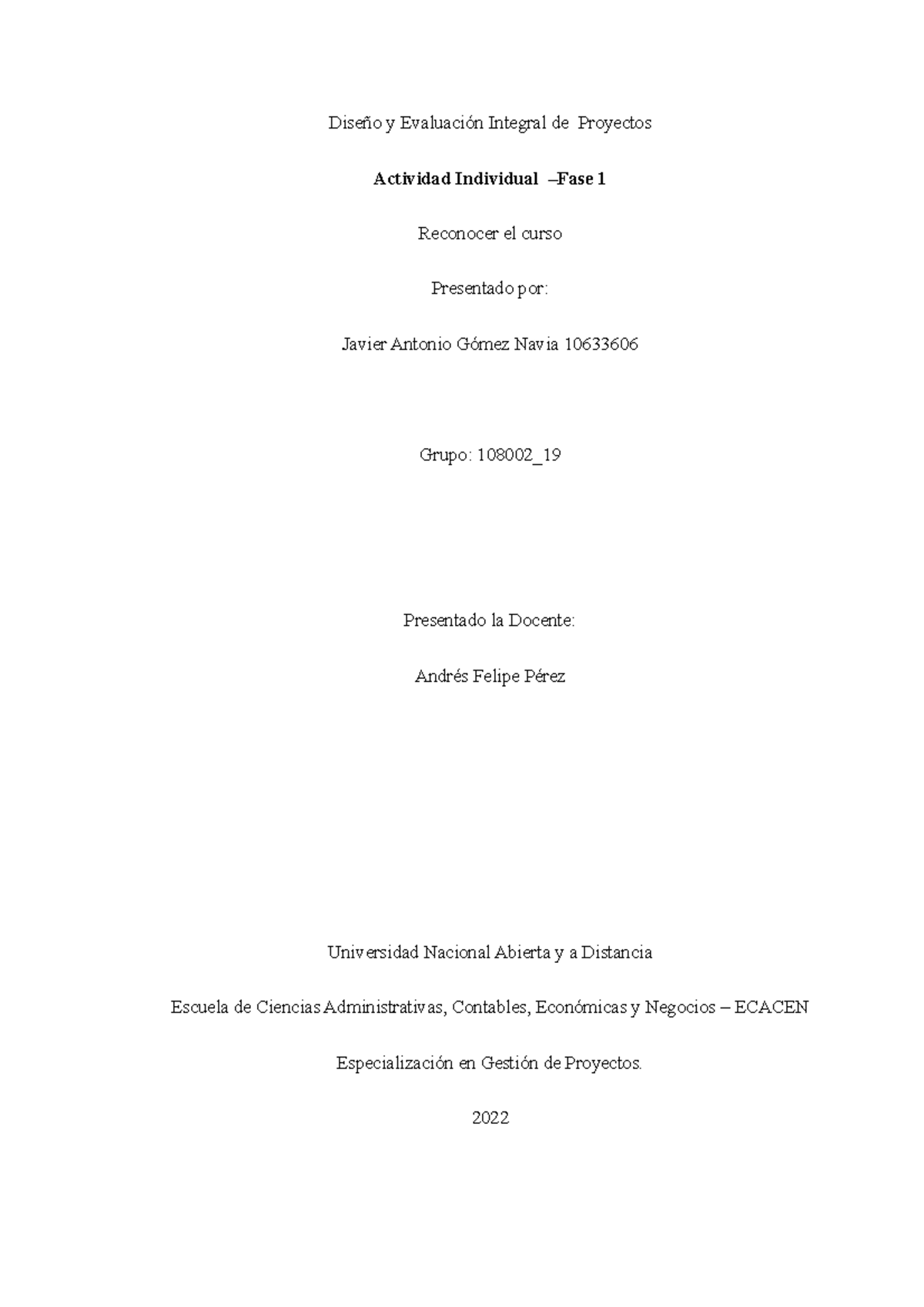 Grupo 108002 19 10633606} - Diseño Y Evaluación Integral De Proyectos ...