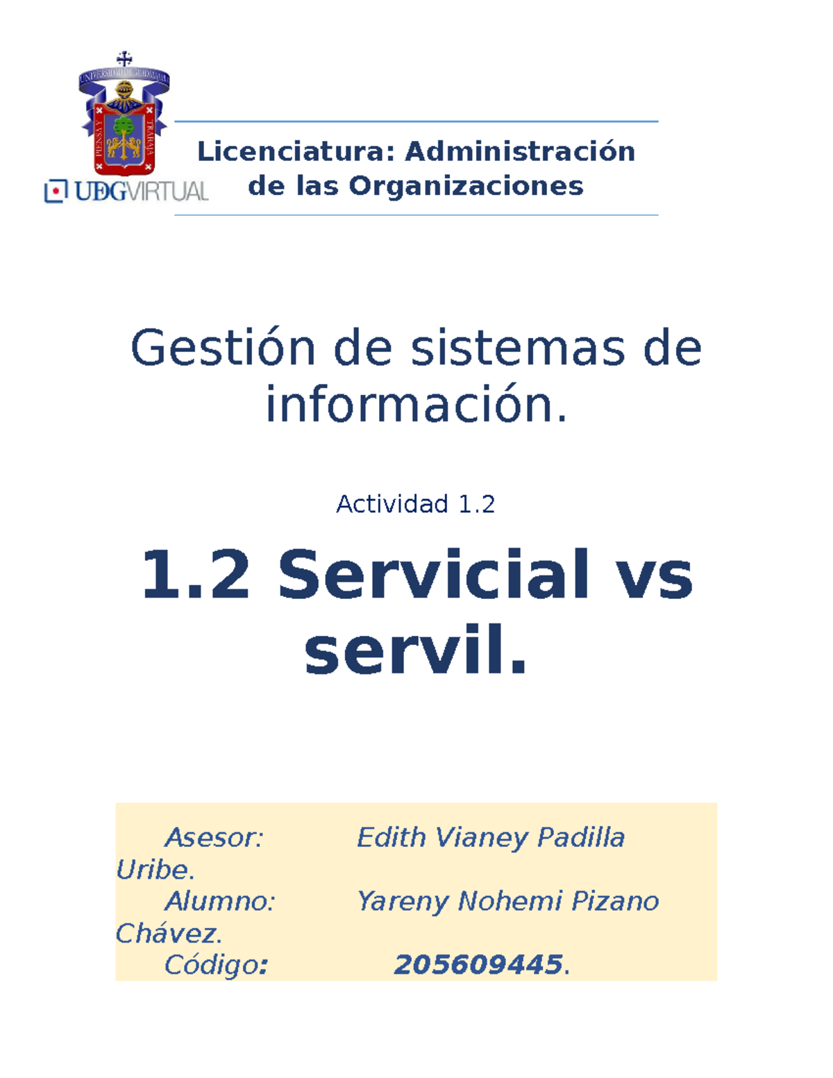 GCS Act. 1.2 Servicial vs servil - Licenciatura: Administración de las ...