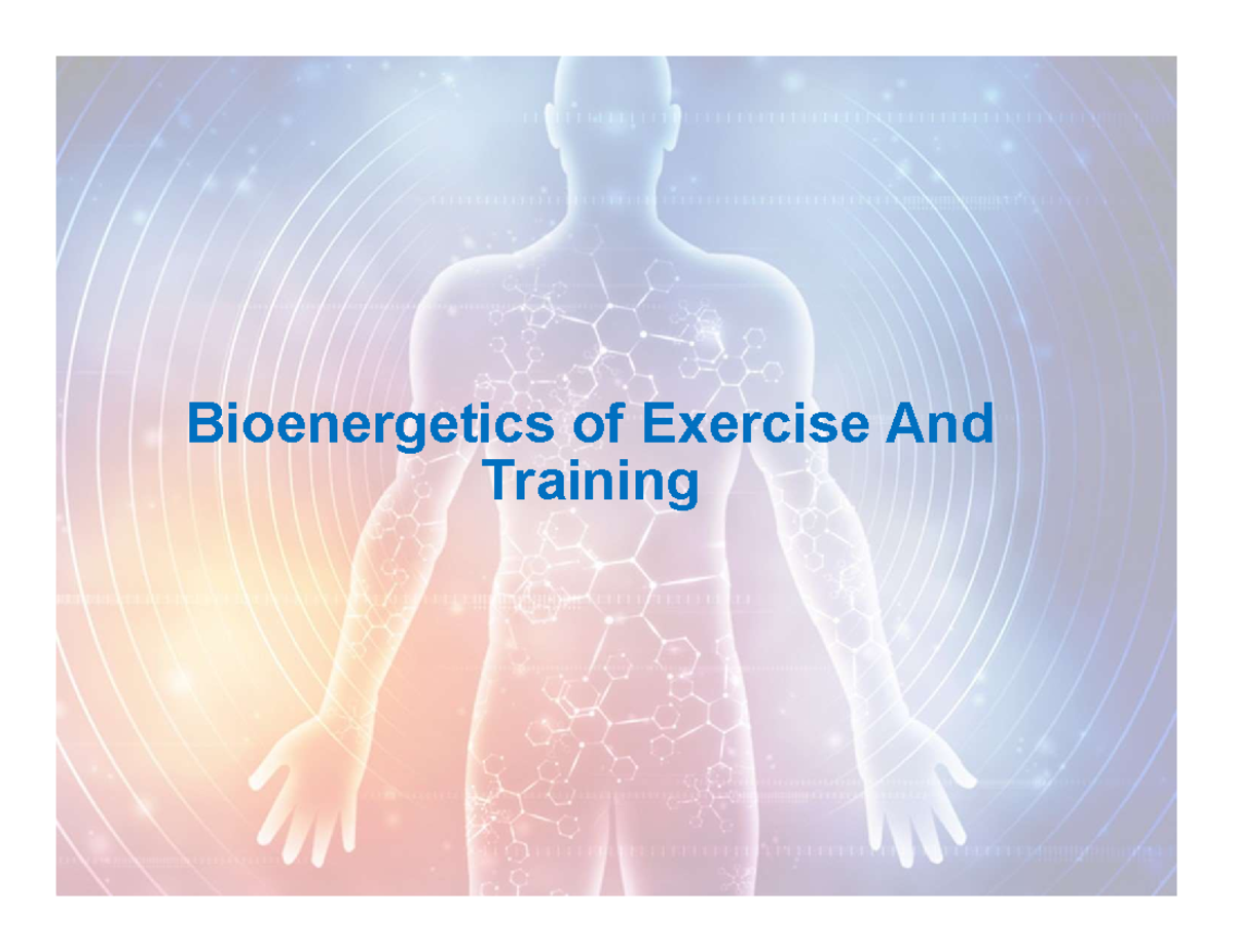 Ppt9 - Lecture notes exph 312 ppt 9 - Bioenergetics of Exercise And ...