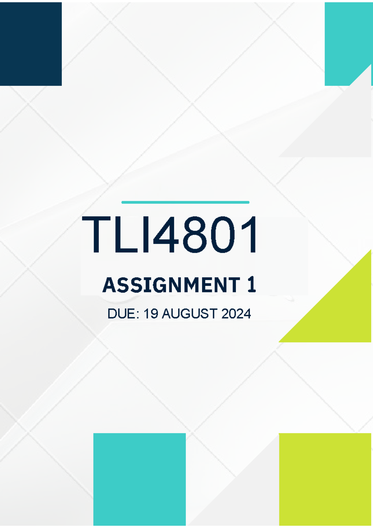 TLI4801 Assignment 1 Memo 2024 - ASSIGNMENT TLI ASSIGNMENT DUE: 19 ...