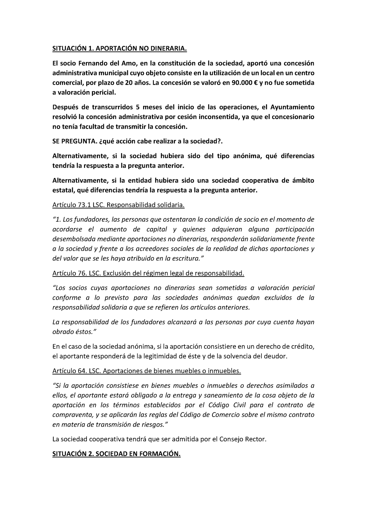 Situación 1 - Práctica - SITUACI”N 1. APORTACI”N NO DINERARIA. El Socio ...