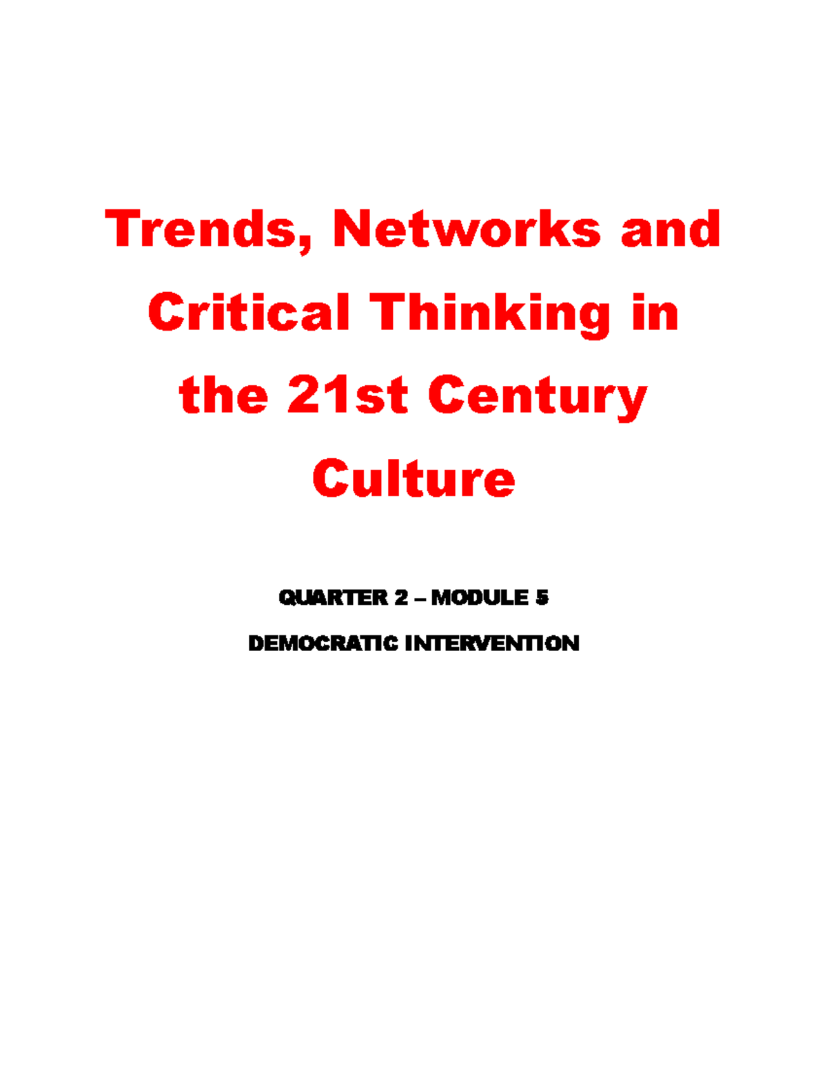 Democratic Interventions Module Trends, Networks and Critical Thinking in the 21st Century