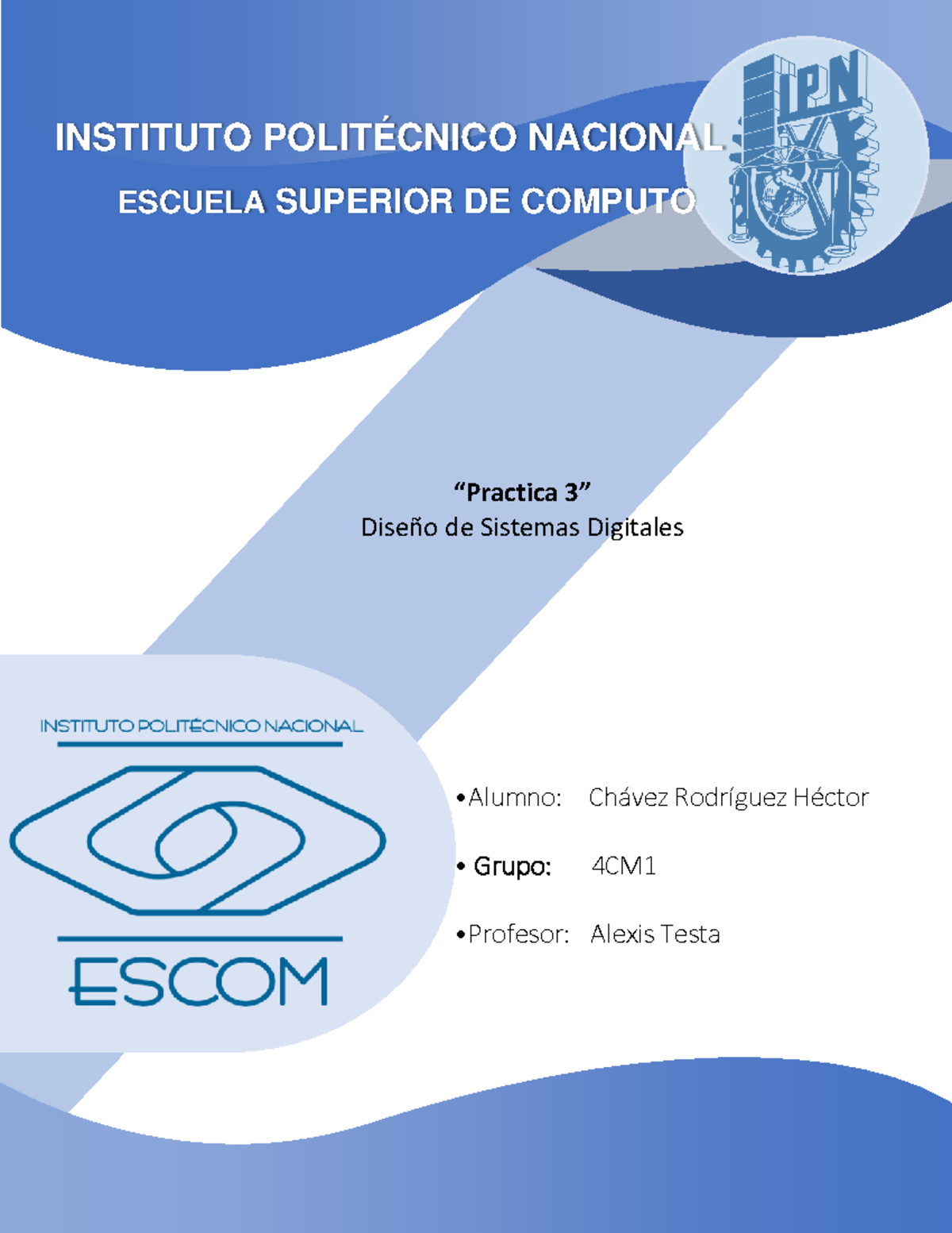 Practica 3 DIseño digital ESCOM - INSTITUTO POLITÉCNICO NACIONAL ...