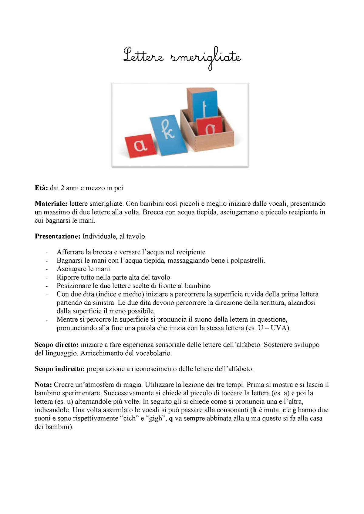 Lettere smerigliate nido - Lettere smerigliate Età: dai 2 anni e mezzo in  poi Materiale: lettere - Studocu